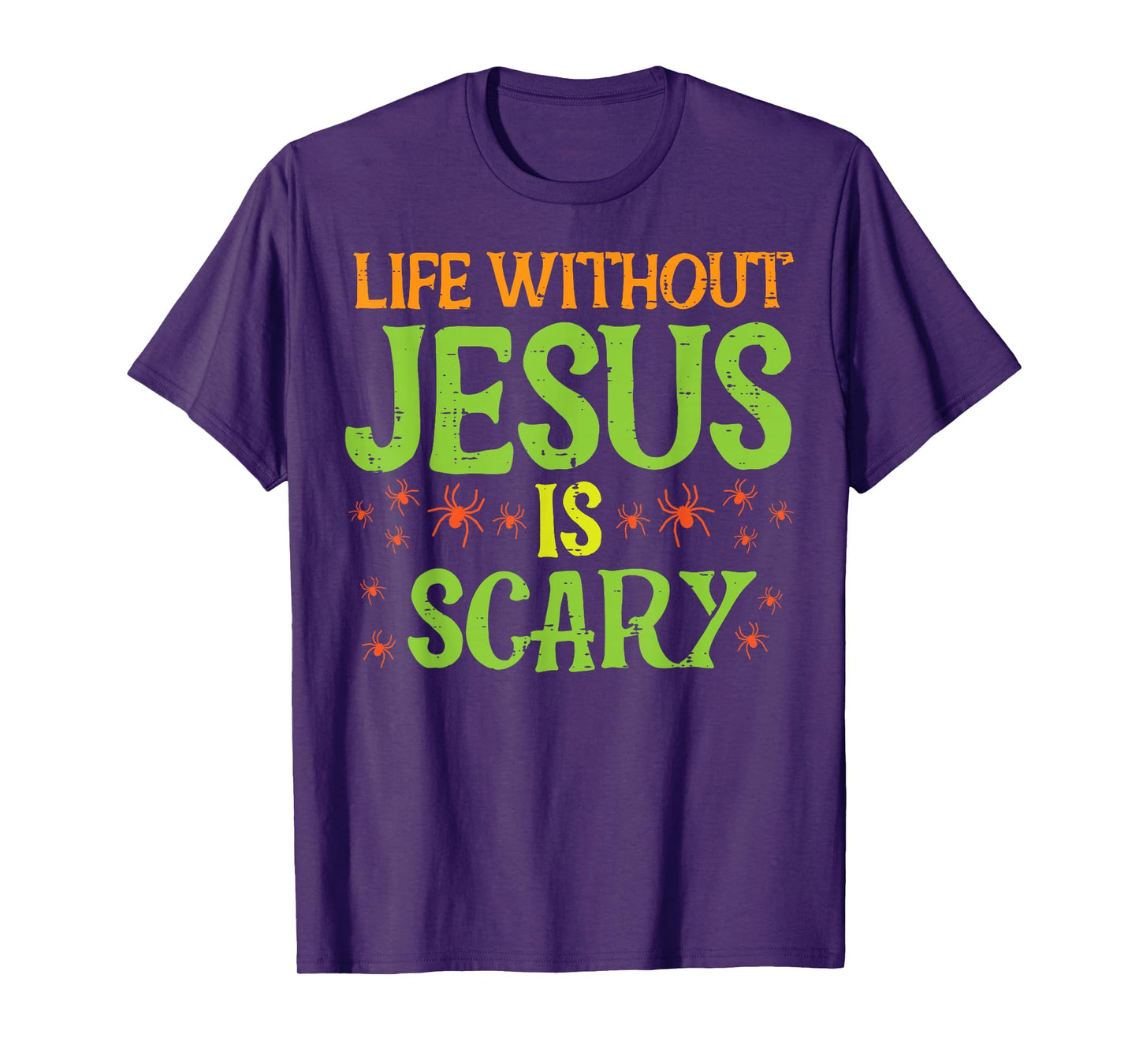 Halloween Life Without Jesus Scary Christian Women Men Kids T-Shirt
