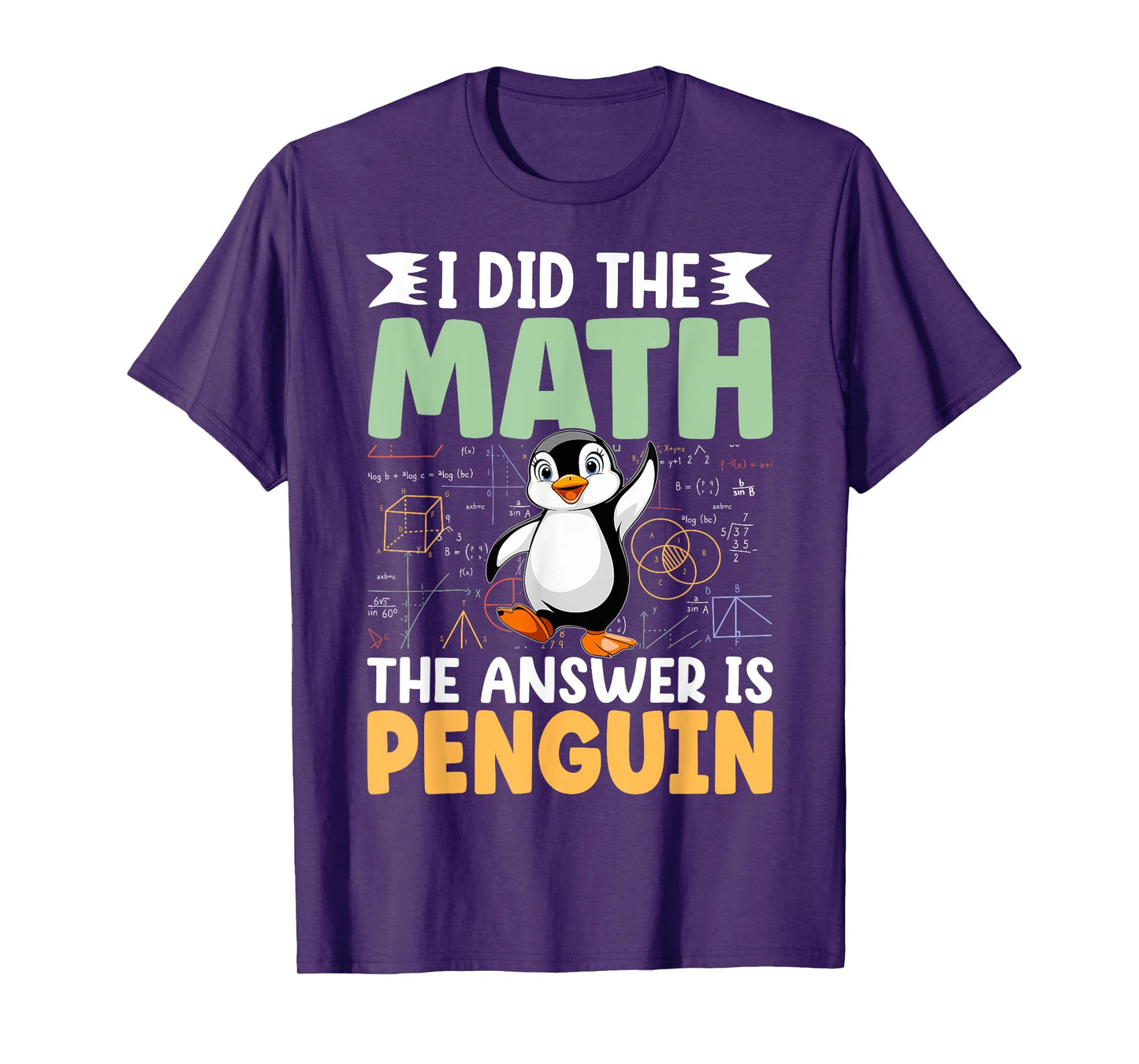 Math Joke Cute Penguin Saying Math Funny Animal Saying Math T-Shirt