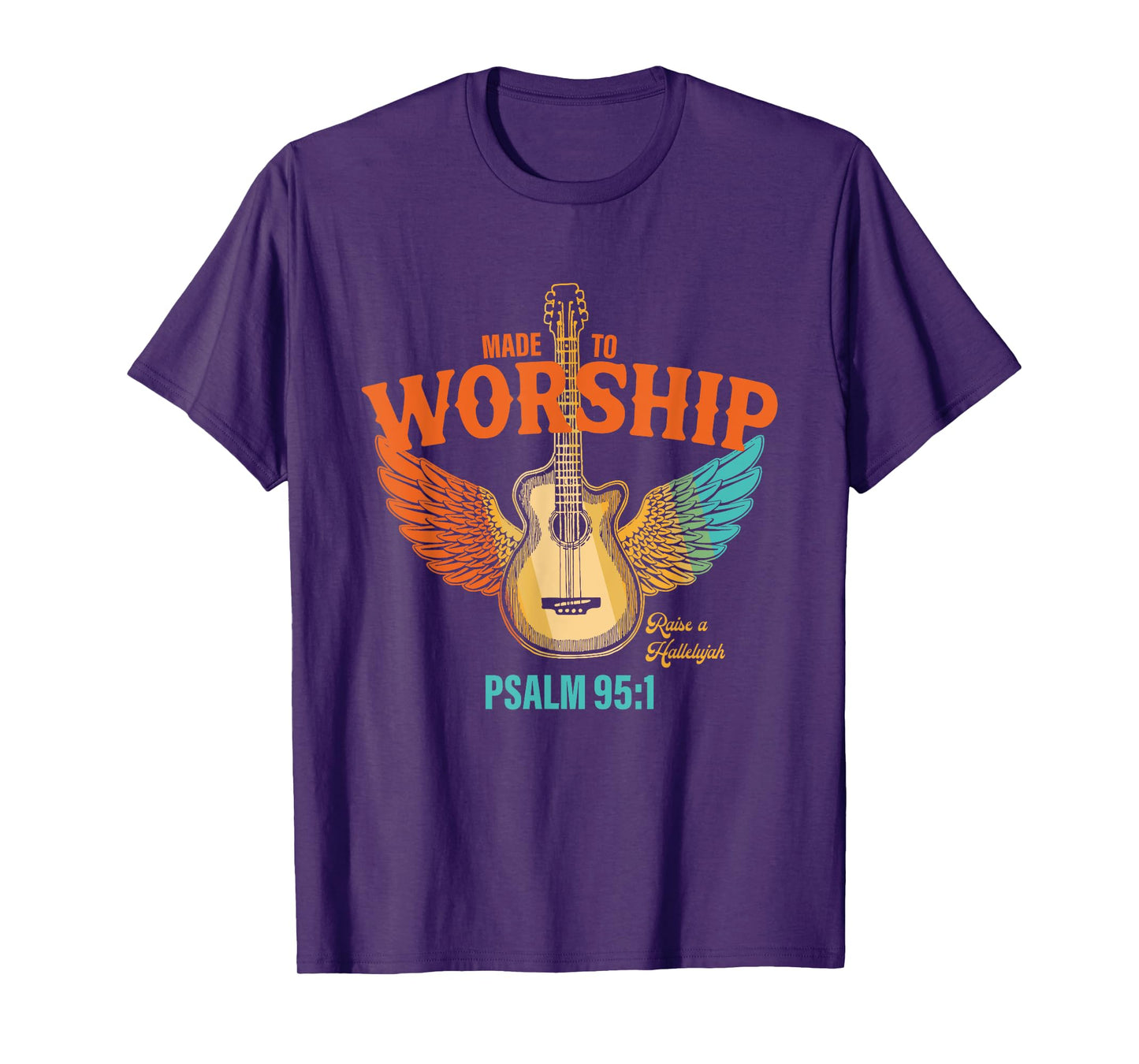 Made To Worship Raise A Hallelujah Psalm 95:1 Vintage Design T-Shirt