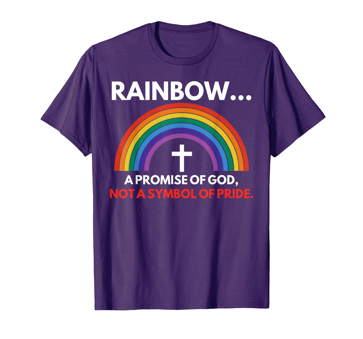 Rainbow A Promise Of God Not A Symbol Of Pride T-Shirt