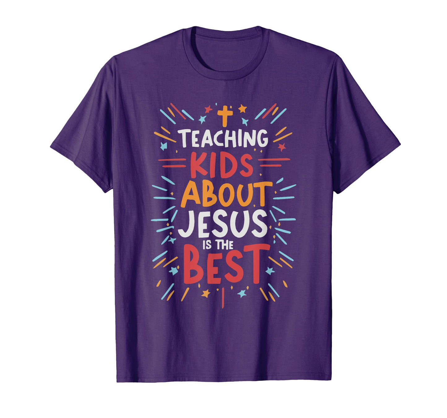 Teaching Kids About Jesus Is The Best T-Shirt