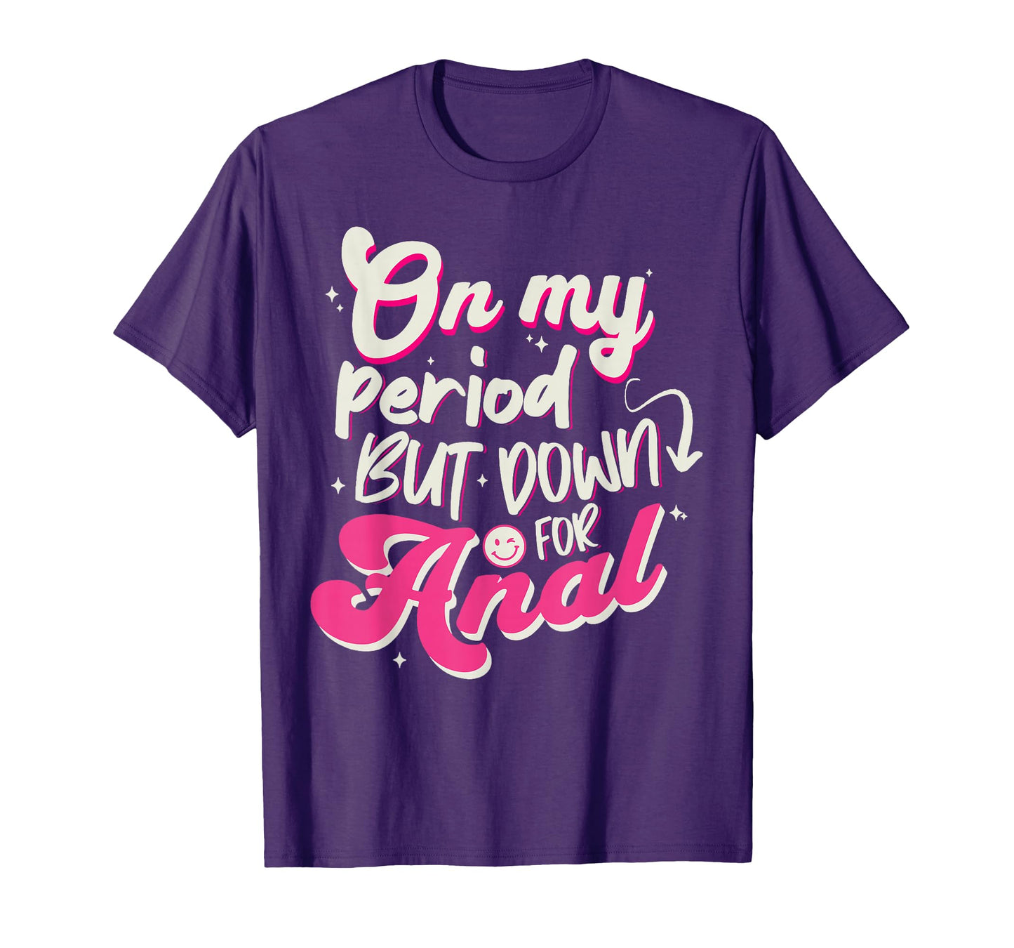 Raunchy Shirt Inappropriate Embarrassing Offensive Humor T-Shirt