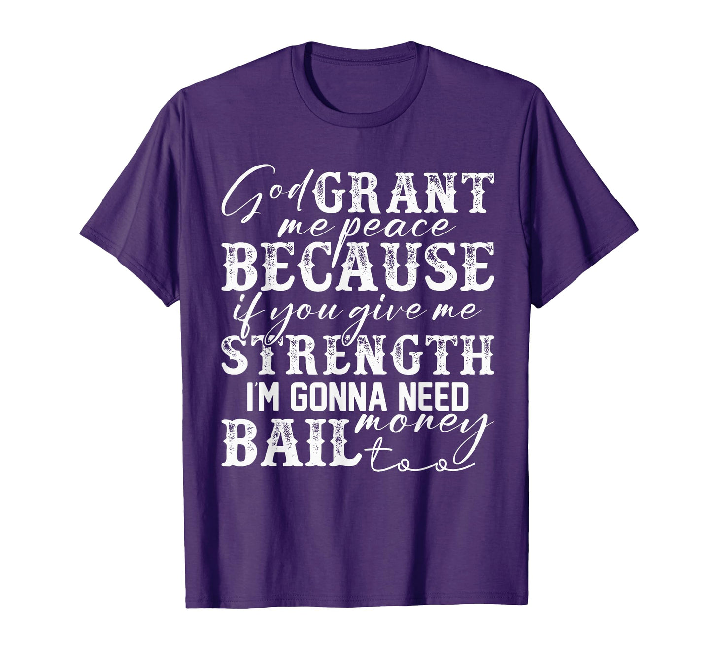God Grant Me Peace Strength Funny Christian Faith Jesus T-Shirt