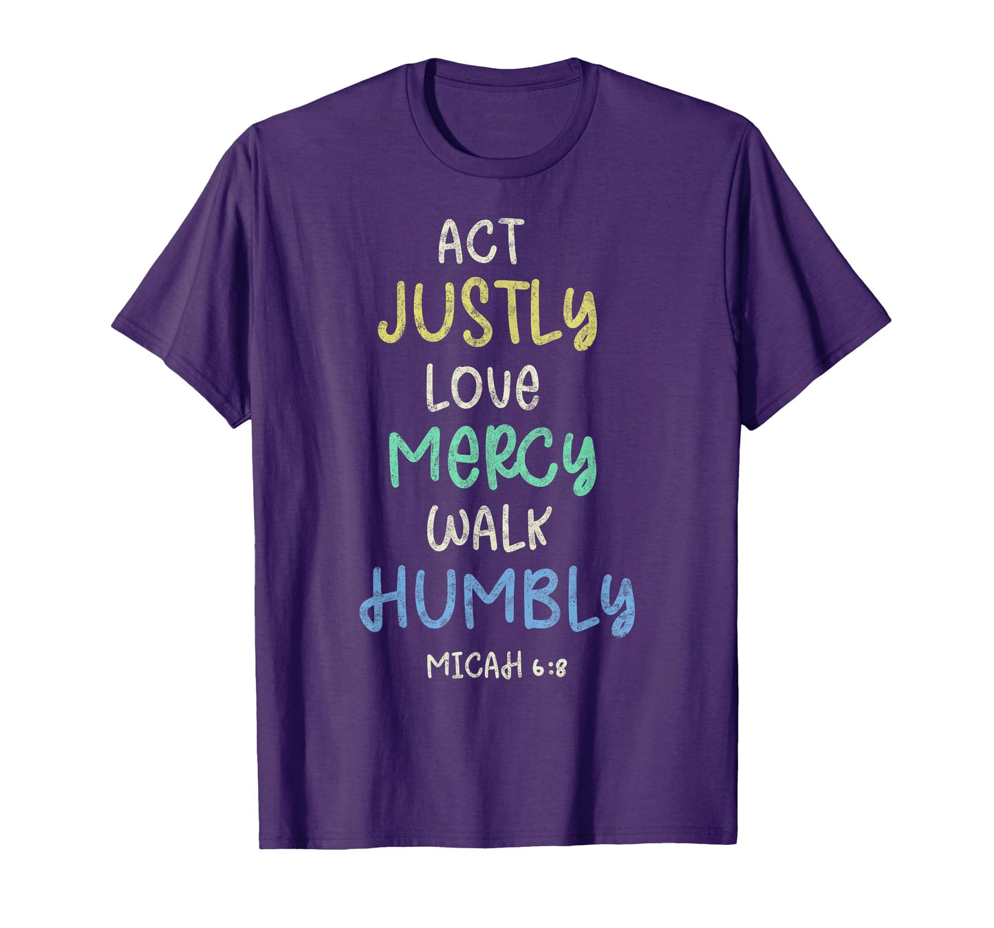 Act Justly Love Mercy Walk Humbly Micah 6:8 Tee Bible Lover T-Shirt