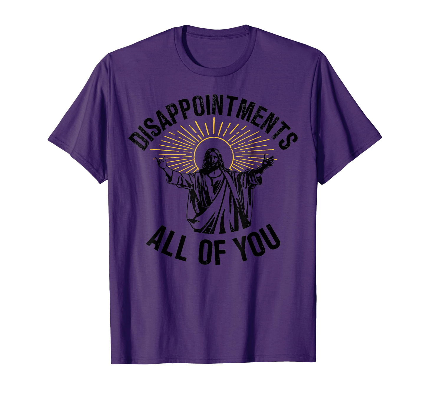 Disappointments All Of You Christian Jesus Tees Grey Sarcastic Religious T-Shirt Unisex Adult Small