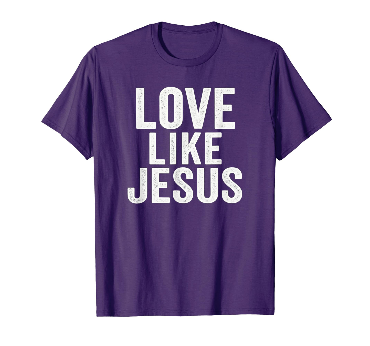 Love Like Jesus - Inspirational Christian Faith T-Shirt