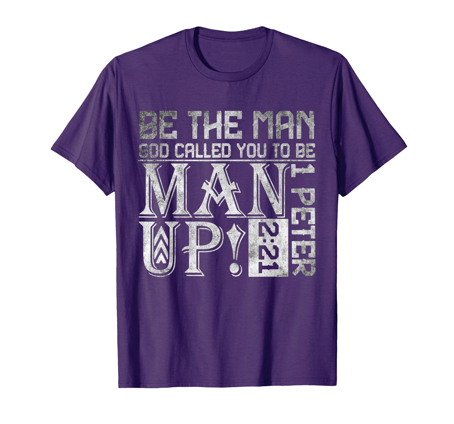 Be The-Man God Called You To Be Man Up, Christian Workout T-Shirt