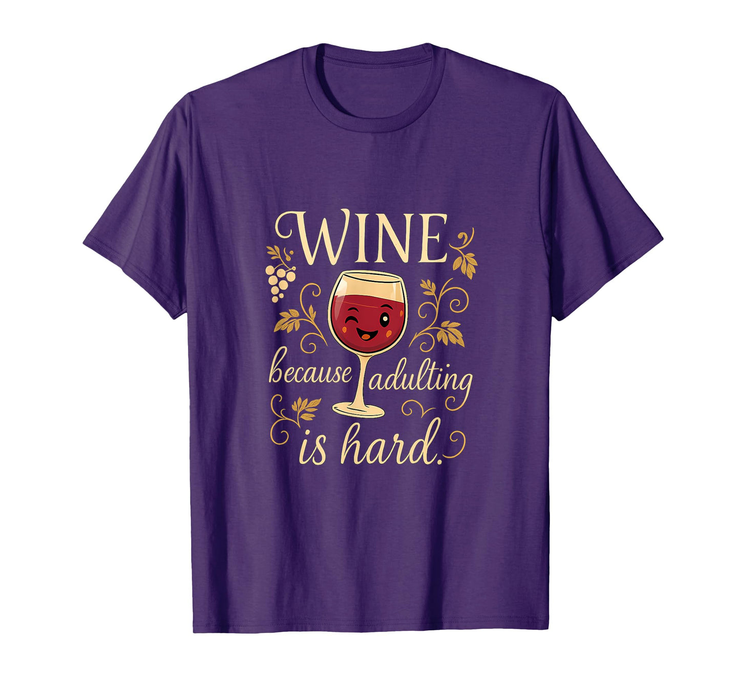 Wine Adulting is Hard Funny Wine Novelty Graphic T-Shirt