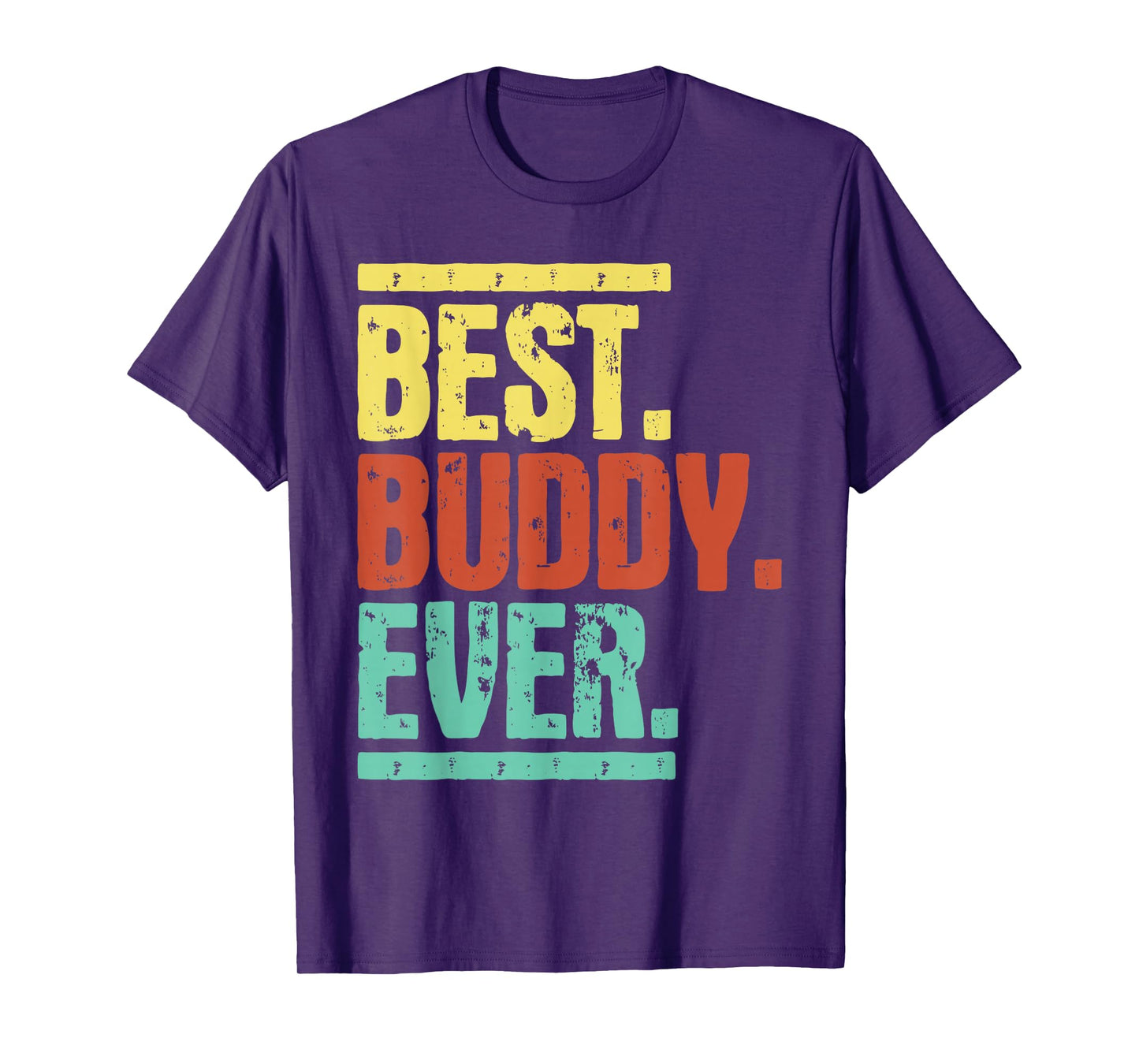 Best Buddy Ever - Buddies Bestfriends BFF T-Shirt