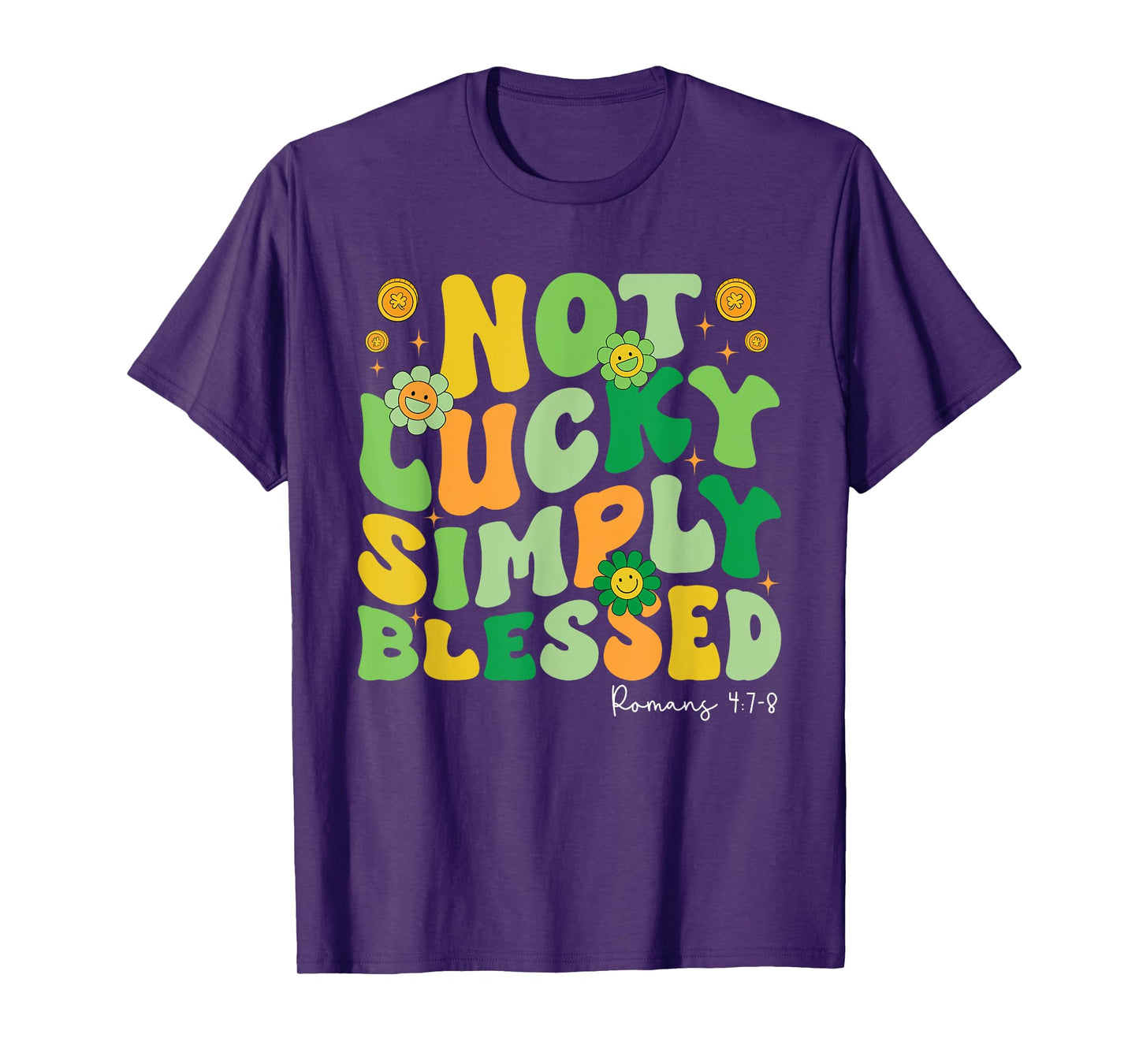 Not Lucky Simply Blessed St Patricks Day Faith Christian T-Shirt