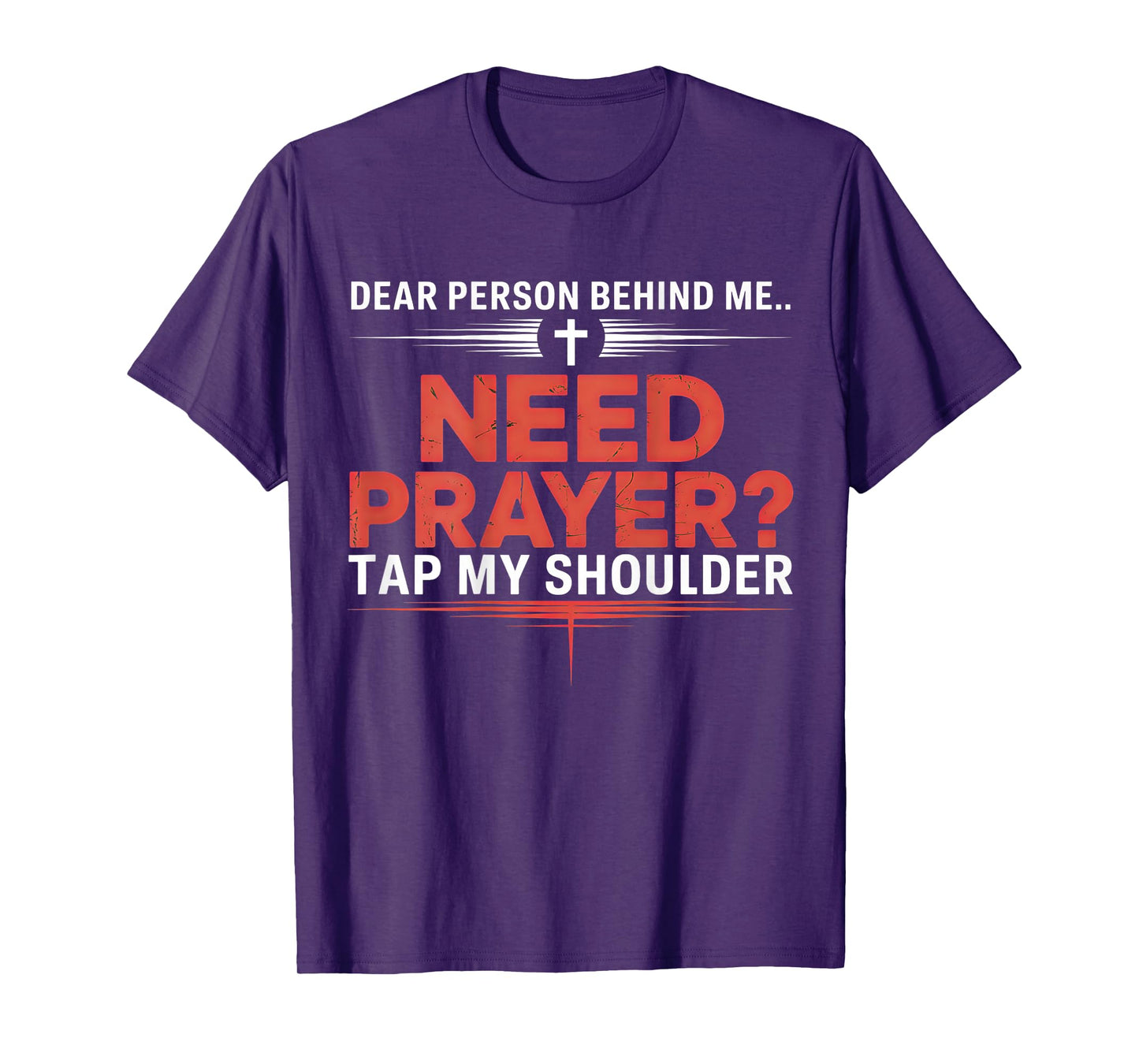 Need Prayer Tap My Shoulder Christian Men Women (On Back) T-Shirt