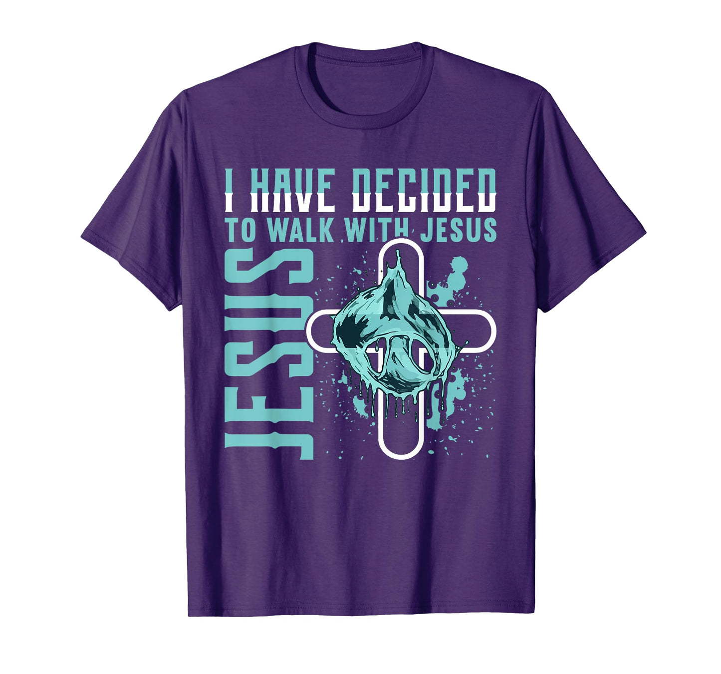 I Have Decided to Walk With Jesus Shirt Baptism Shirt God T-Shirt