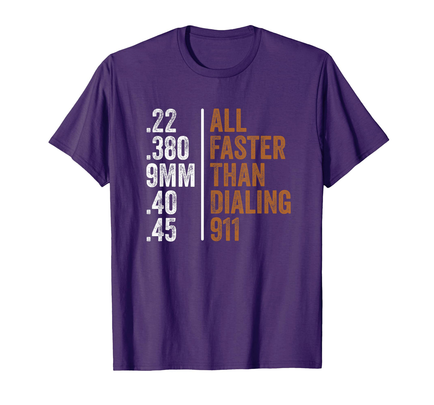 .22 .380 9MM .40 .45 Guns Lovers All Faster Than Dialing 911 T-Shirt