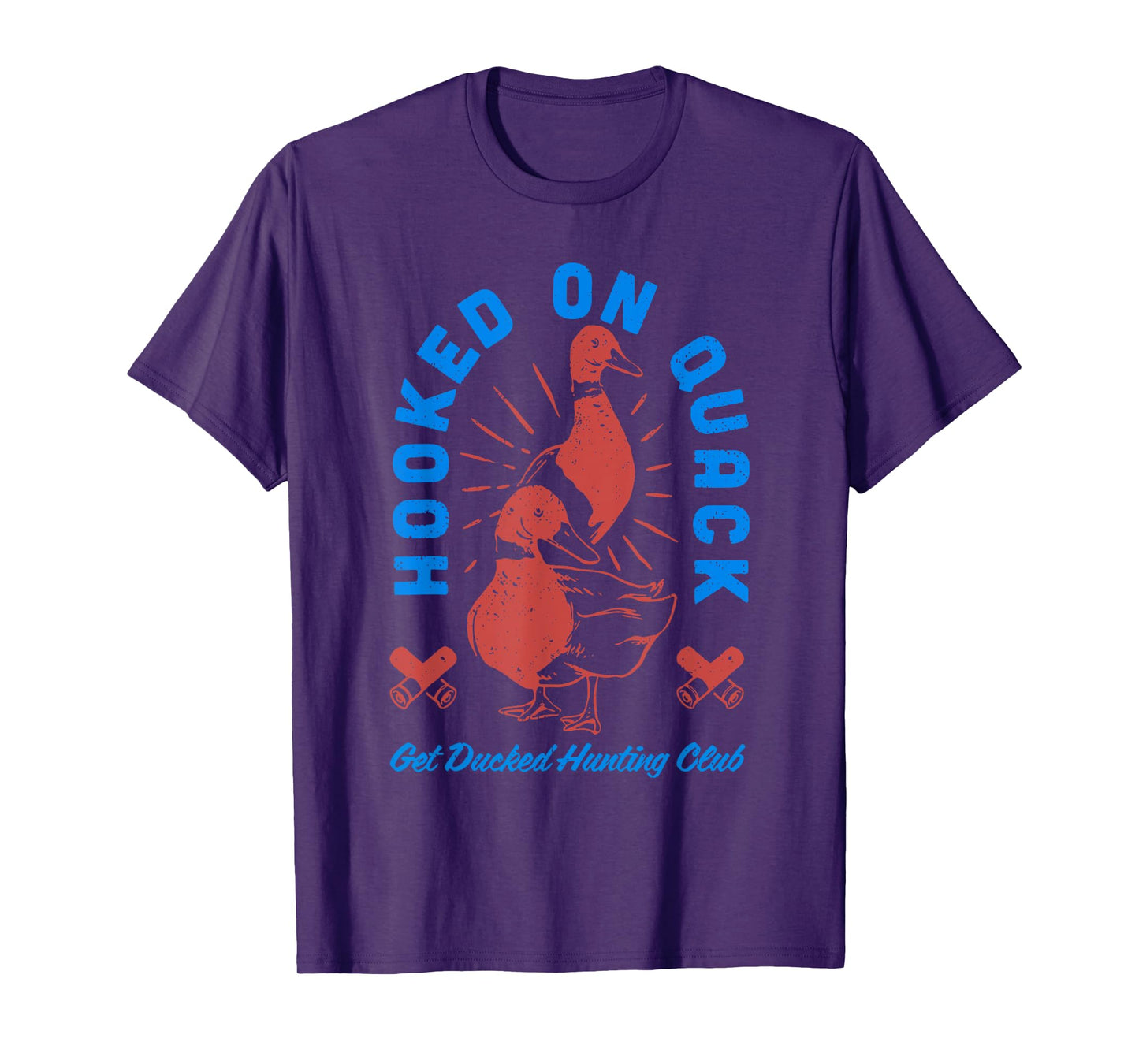 HOOKED On Quack Get Ducked Hunting Club funny design T-Shirt