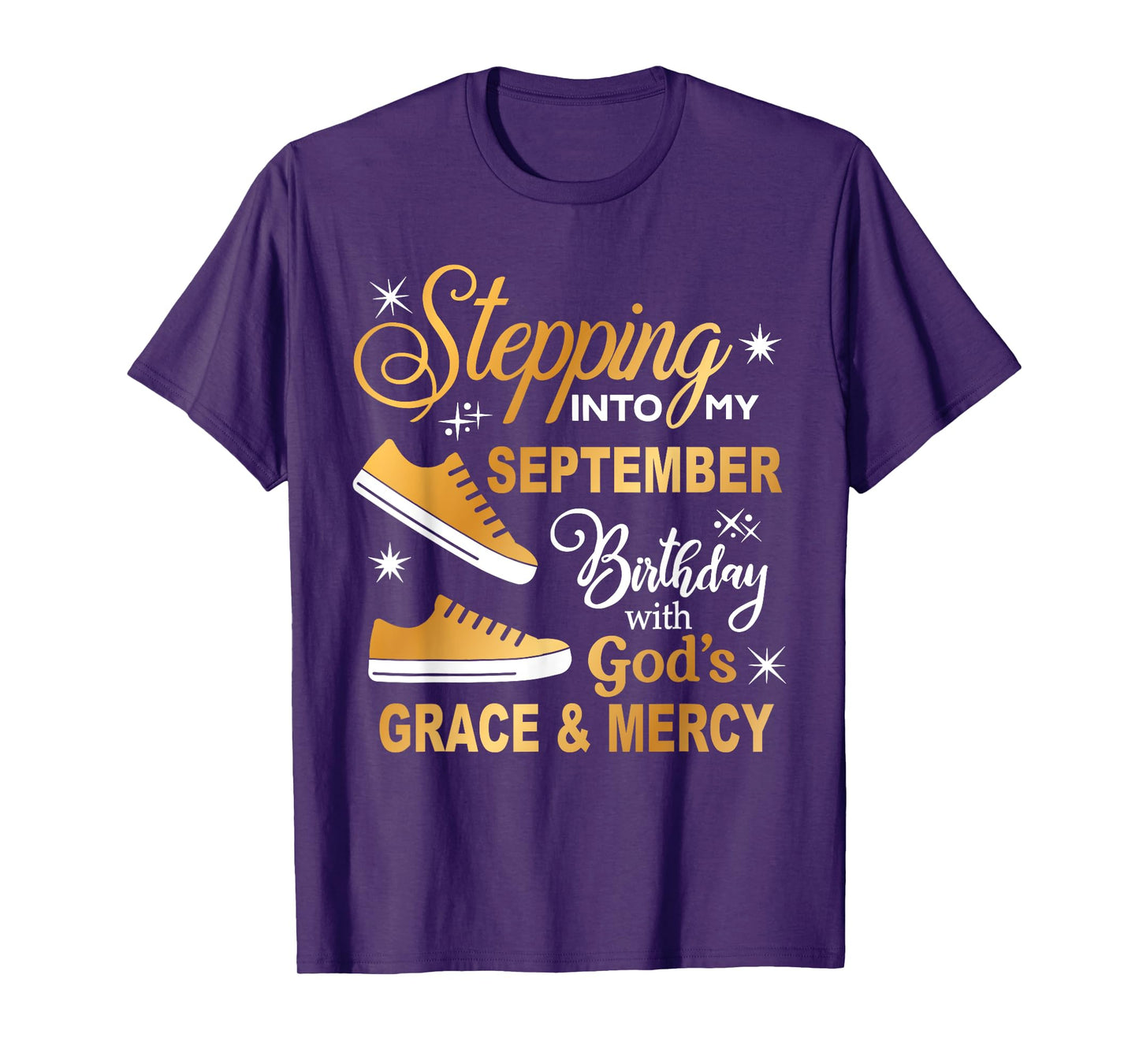 Stepping Into My September Birthday With God's Grace & Mercy T-Shirt