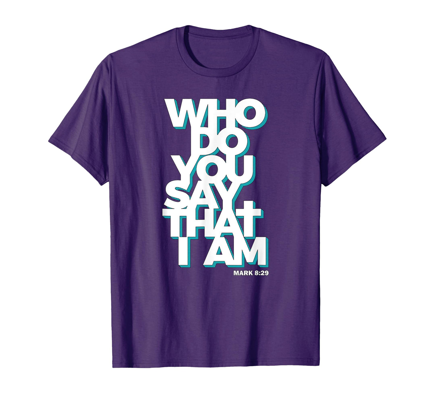 Jesus Quote Shirt - Who Do You Say That I Am T-Shirt