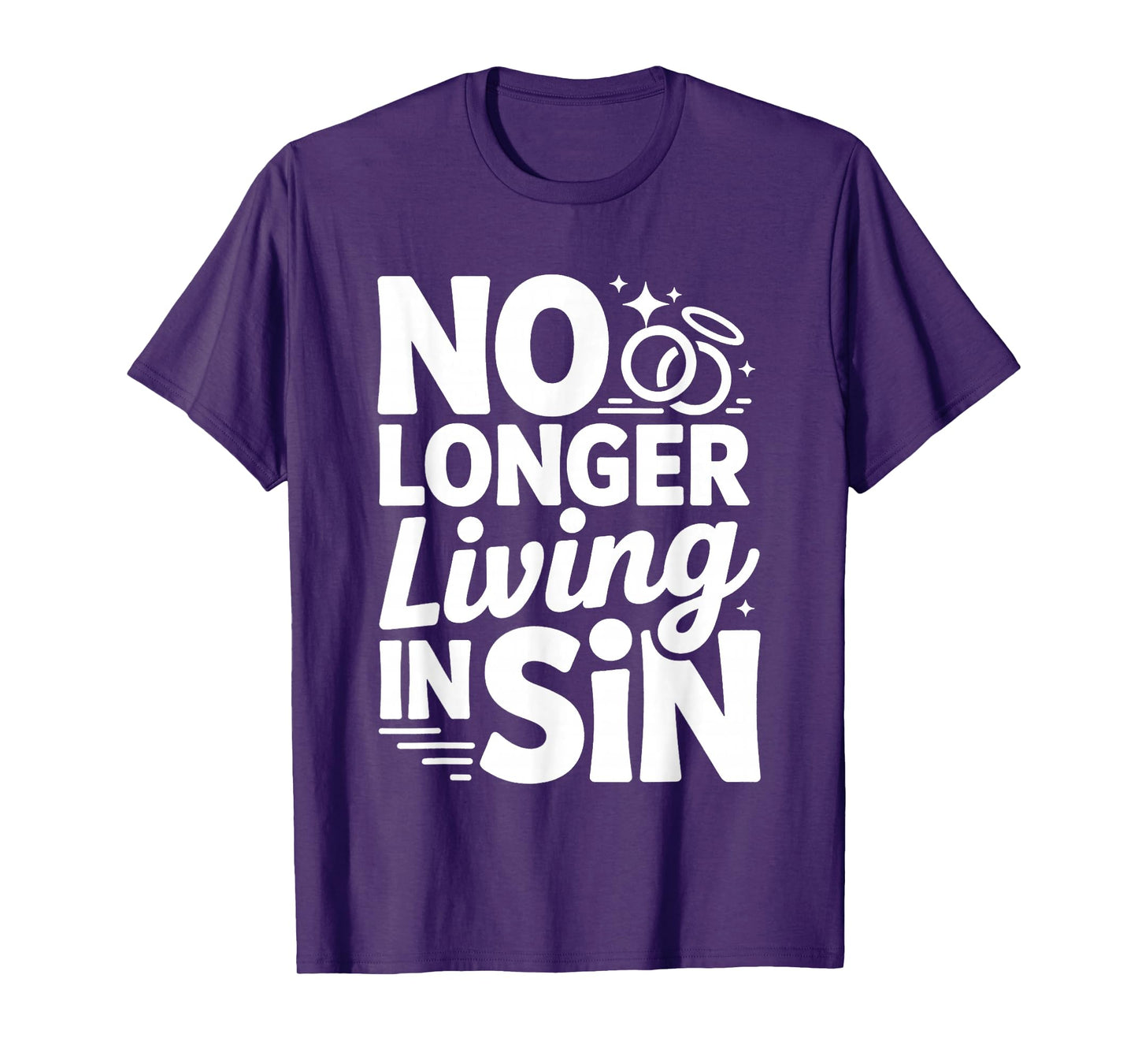 No Longer Living in Sin Marriage Wedding Couple - T-Shirt