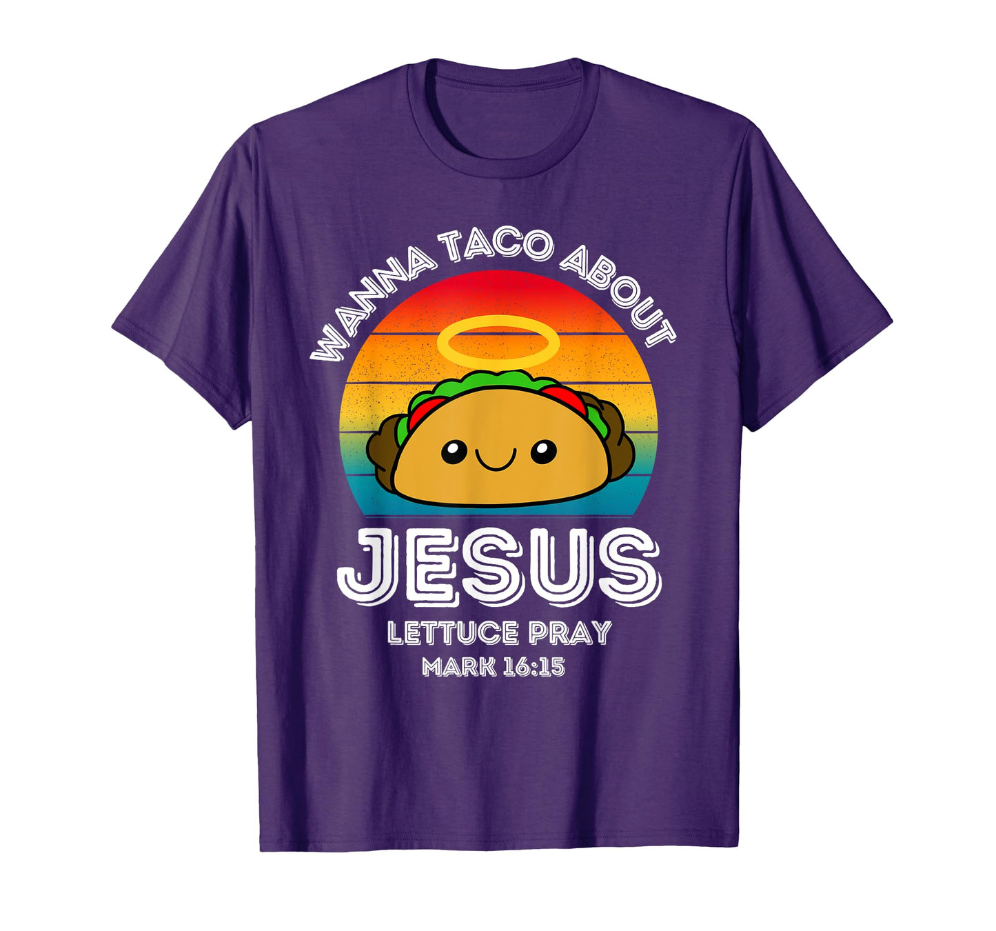Wanna Taco About Jesus Lettuce Pray Kids Toddler Baby 5T 4T T-Shirt
