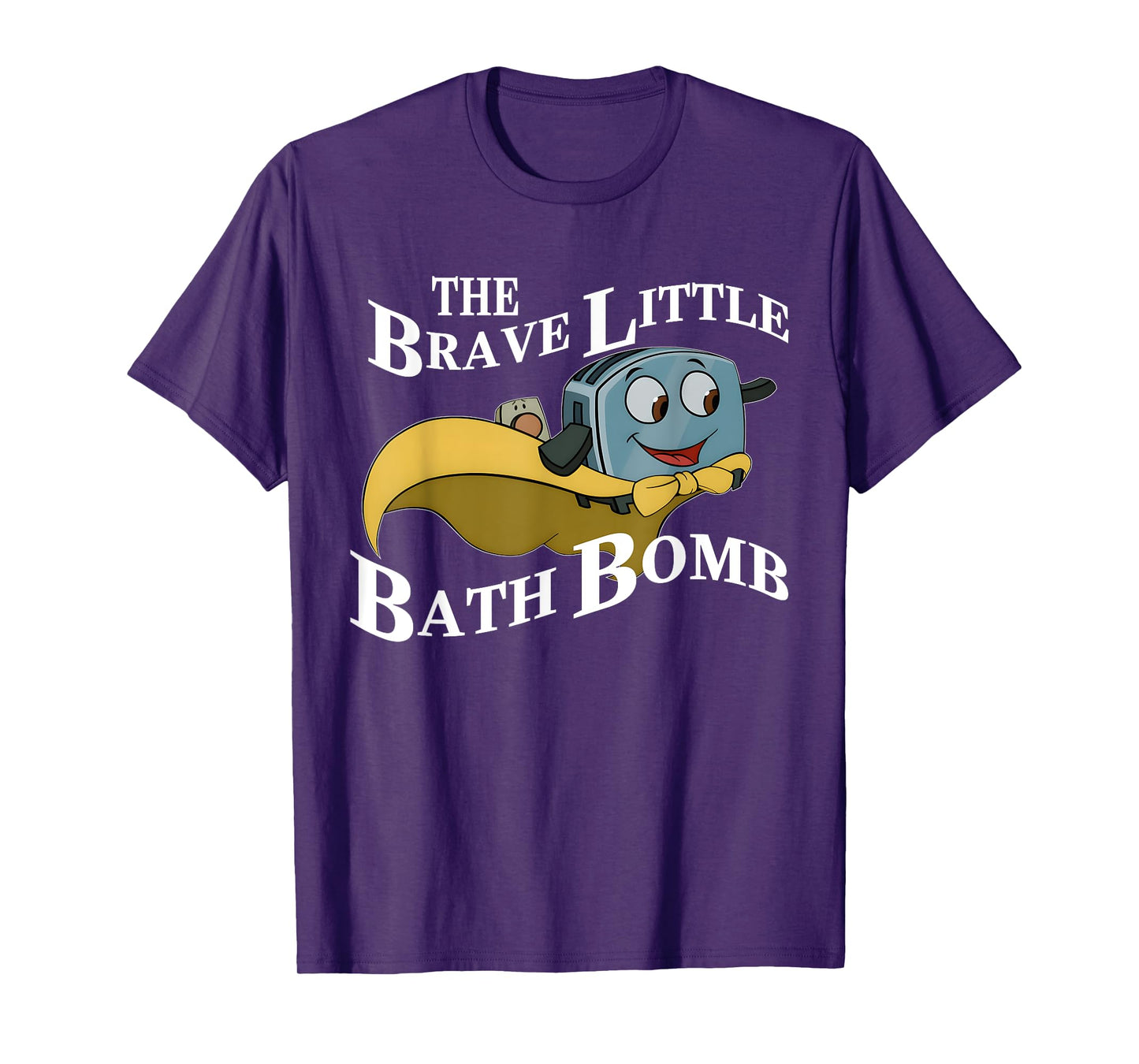 The Brave Little Bath Bomb Funny Design T-Shirt