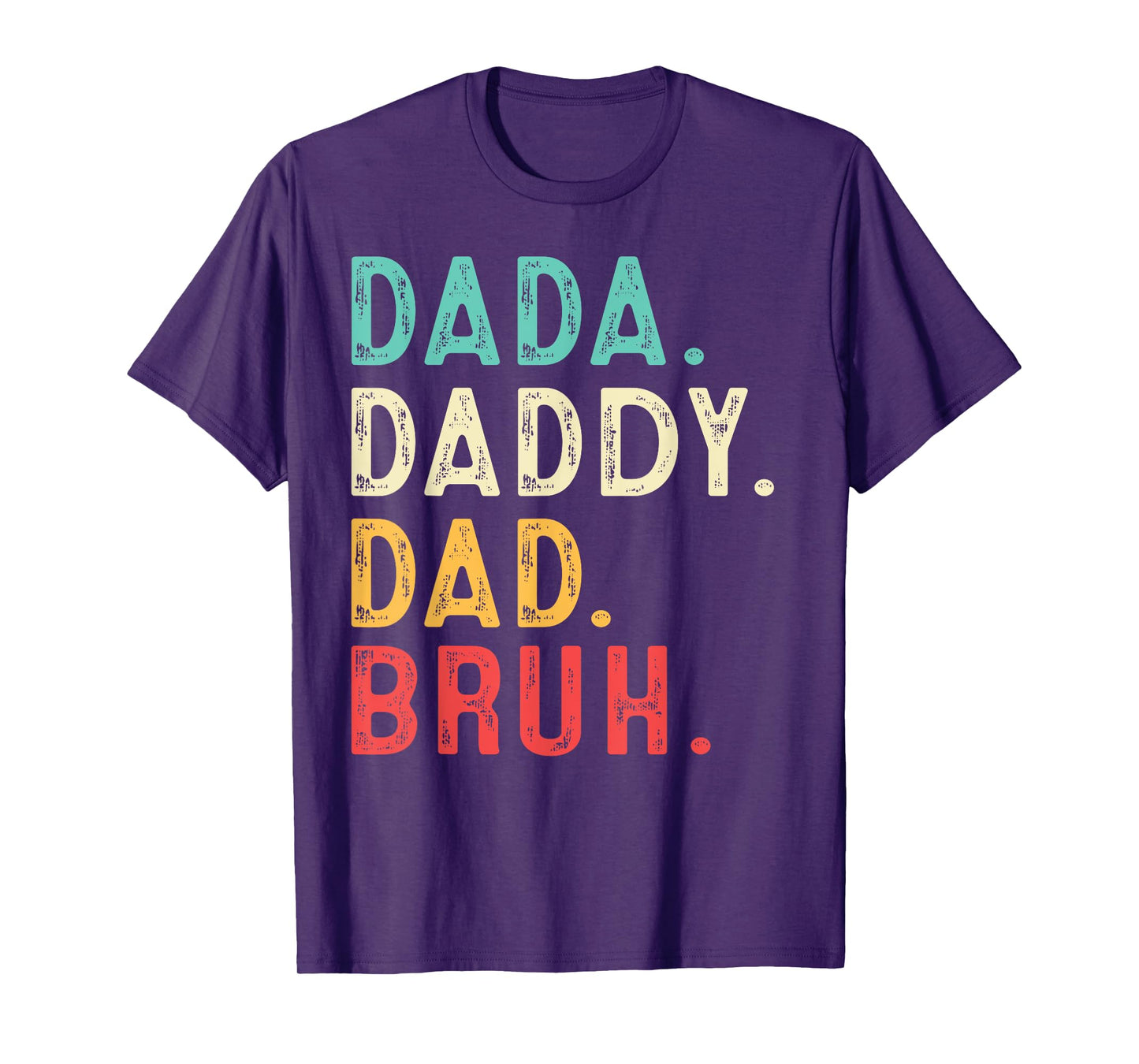 Dada Daddy Dad Bruh Shirt Gifts Men Funny Fathers Day Dad T-Shirt