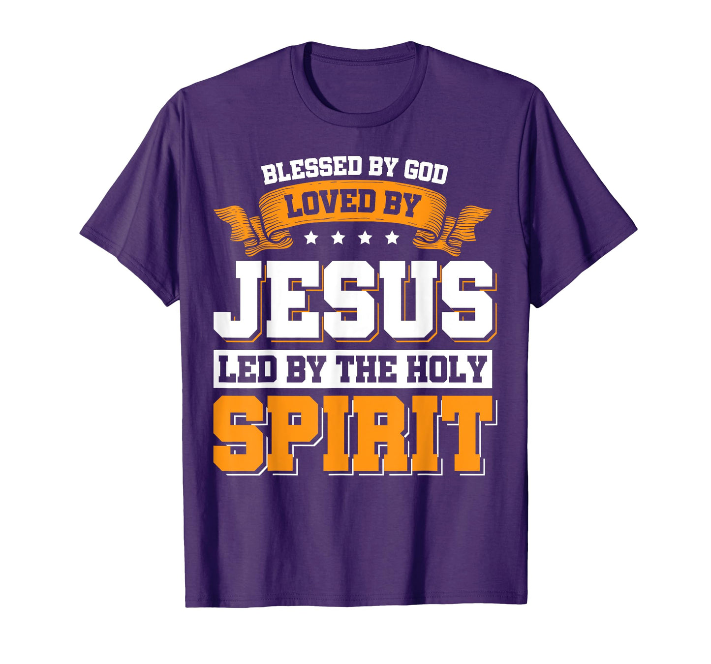 Blessed By God Loved By Jesus Led By The Holy Spirit T-Shirt
