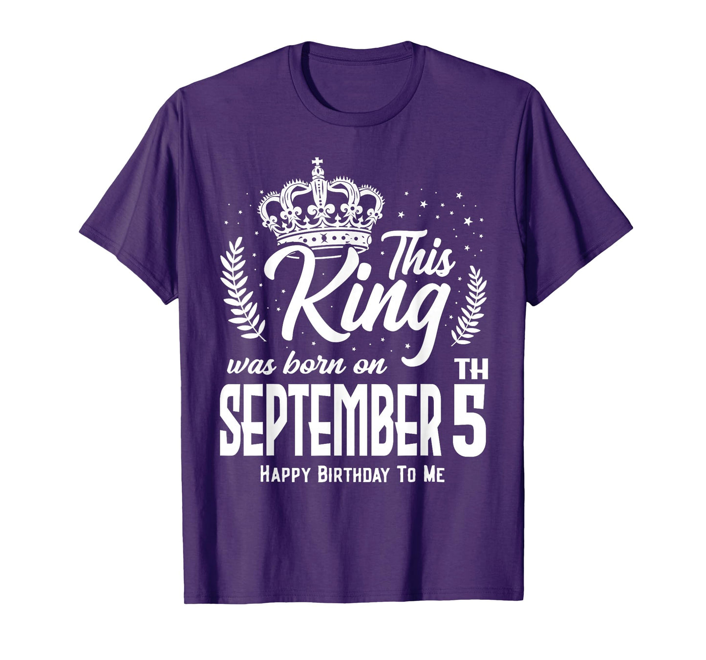 This King was Born on September 5th Funny Birthday Sep 5 T-Shirt