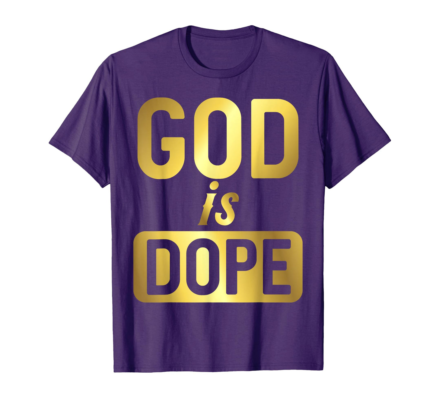 God Is Dope Christianity Shirt, Christian Shirt, Faith Tee T-Shirt