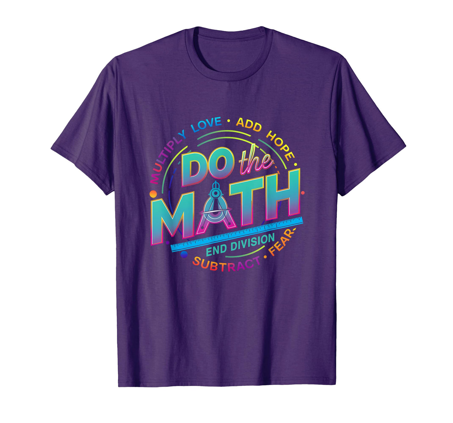 Positive Quote Inspiring Slogan Love Hope Fear Do The Math T-Shirt