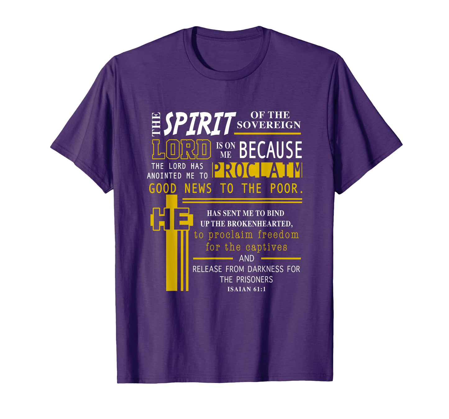 The Spirit Of The Lord Is On Me Scripture Verse Isaiah 61 T-Shirt