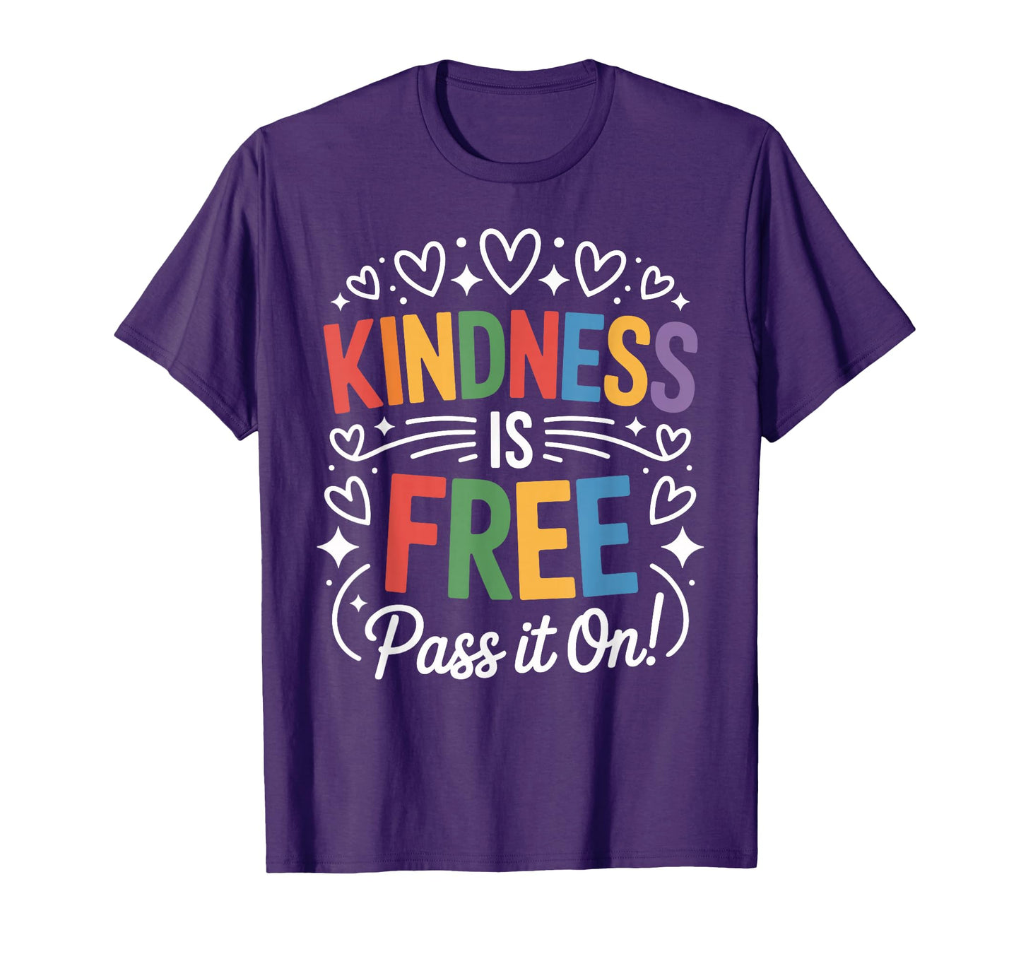 Kindness is Free Pass it On Positive Quote T-Shirt