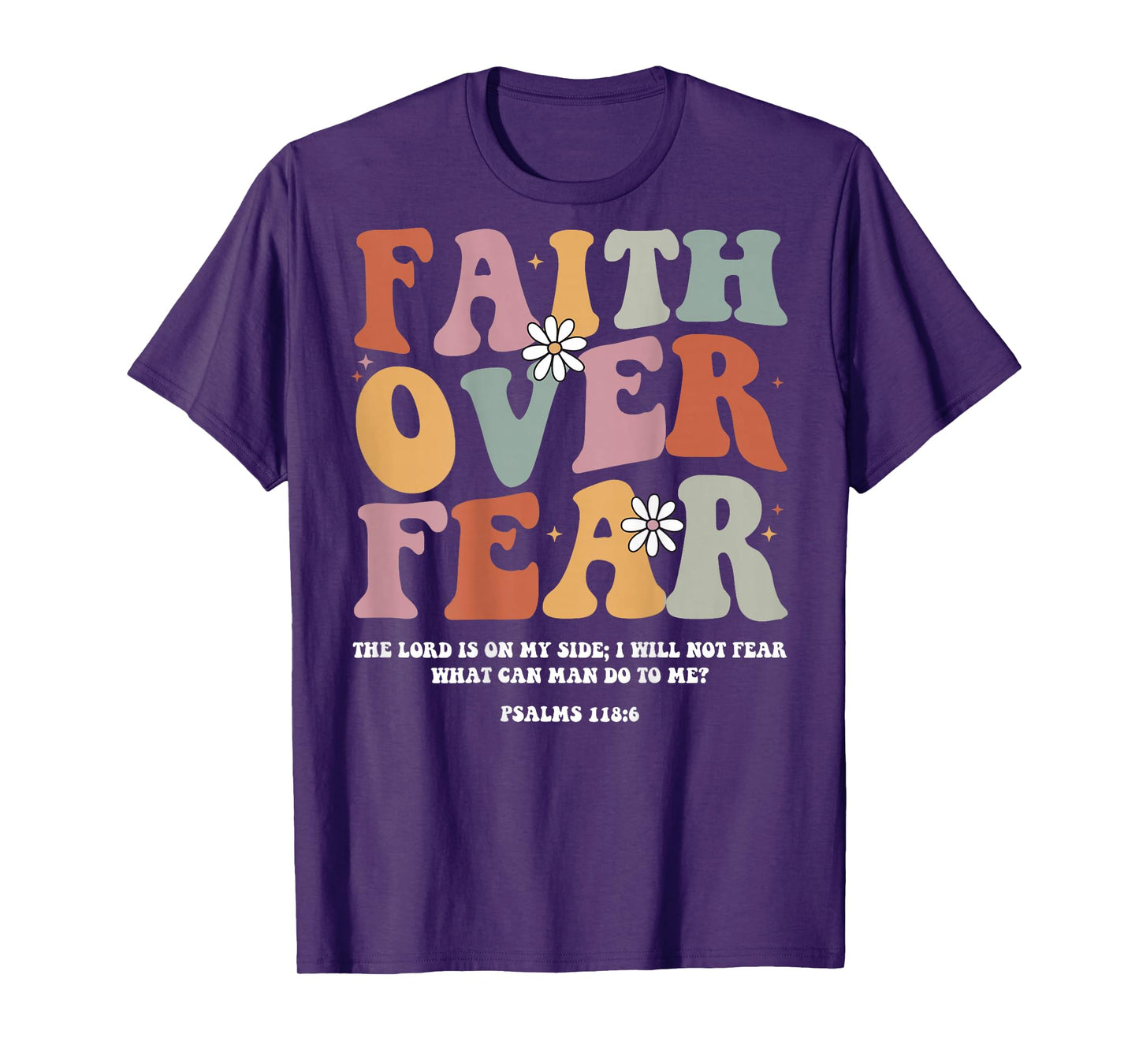 Jesus Faith Over Fear Christian Cross God Bible Pray On Back T-Shirt