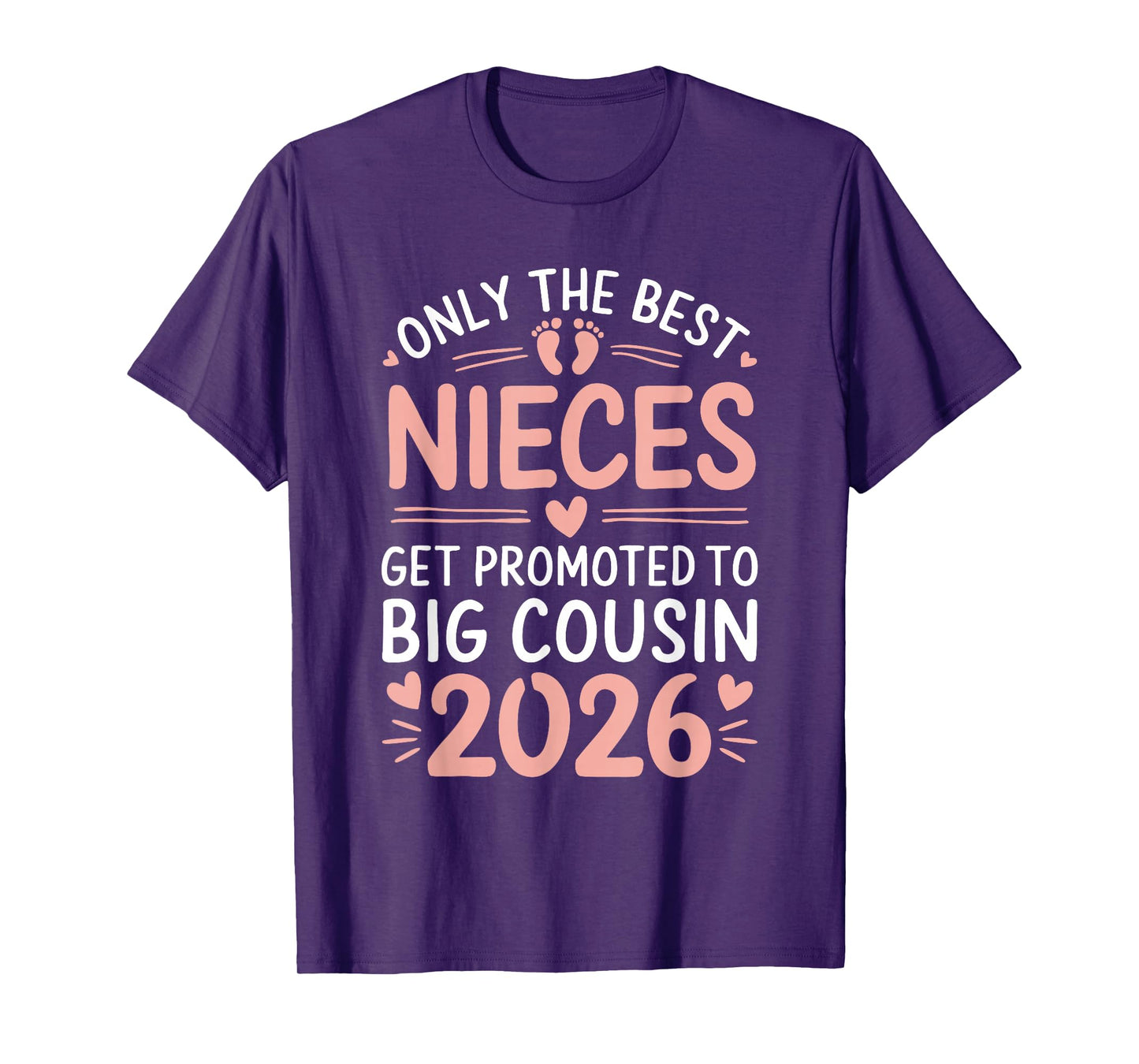 Only the Best Nieces Get Promoted to Big Cousin 2026 T-Shirt