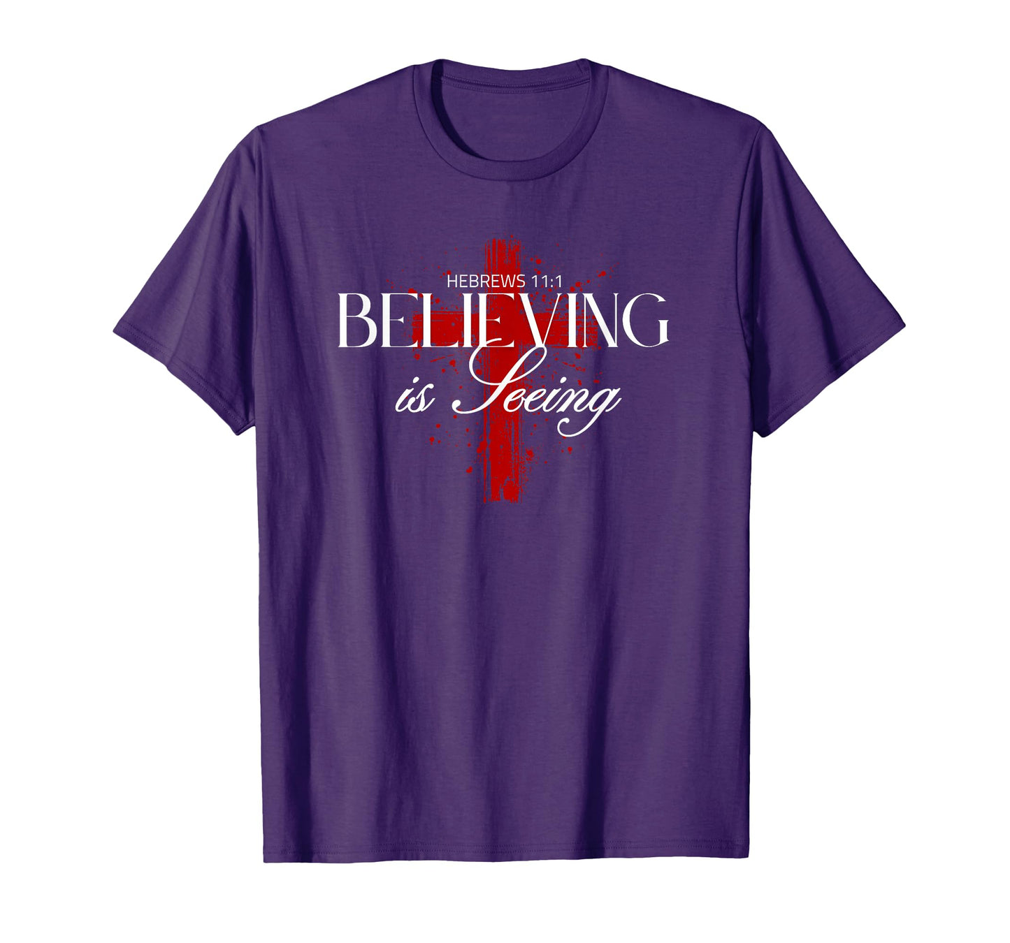 Believing is Seeing - Inspirational Faith and Positivity T-Shirt