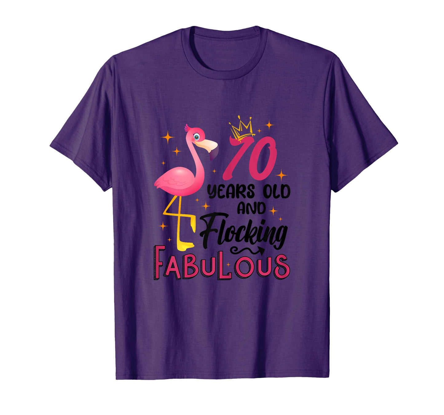 70 Years Old And Flocking Fabulous Flamingo 70th Birthday T-Shirt