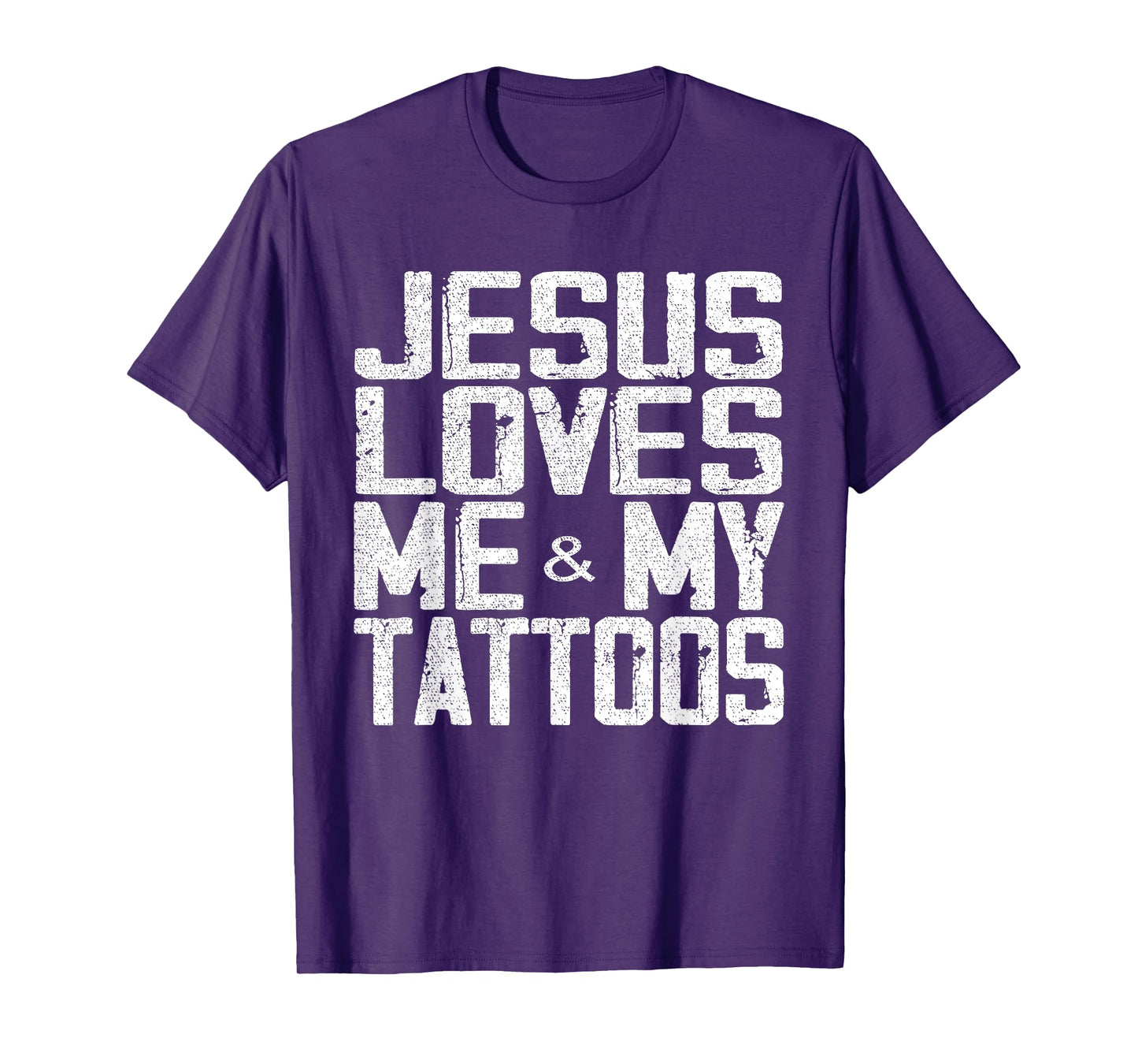 Jesus Loves Me And My Tattoos T-Shirt