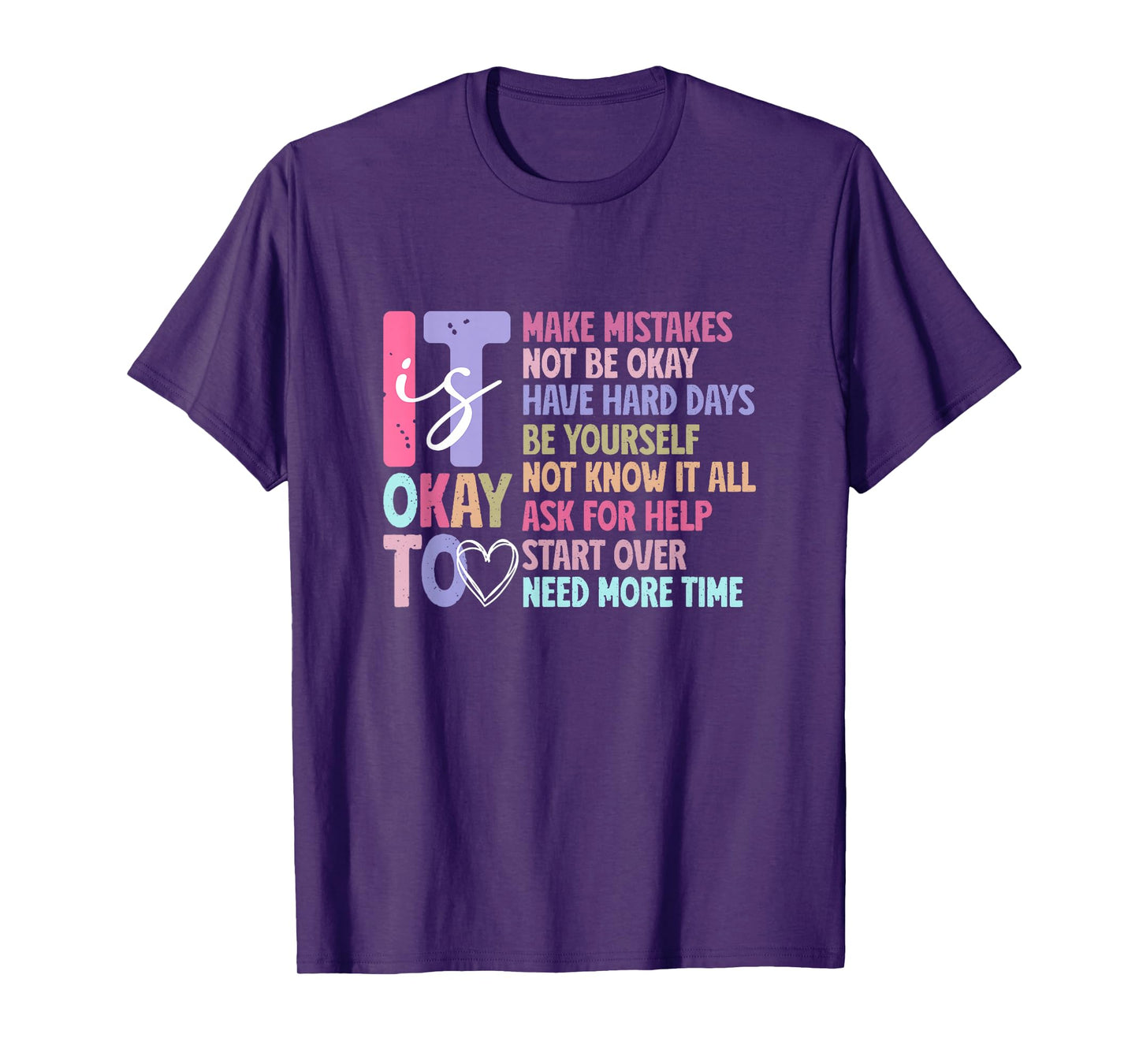 It Is Okay To Make Mistake, Ask For Help, Start Over, Not OK T-Shirt