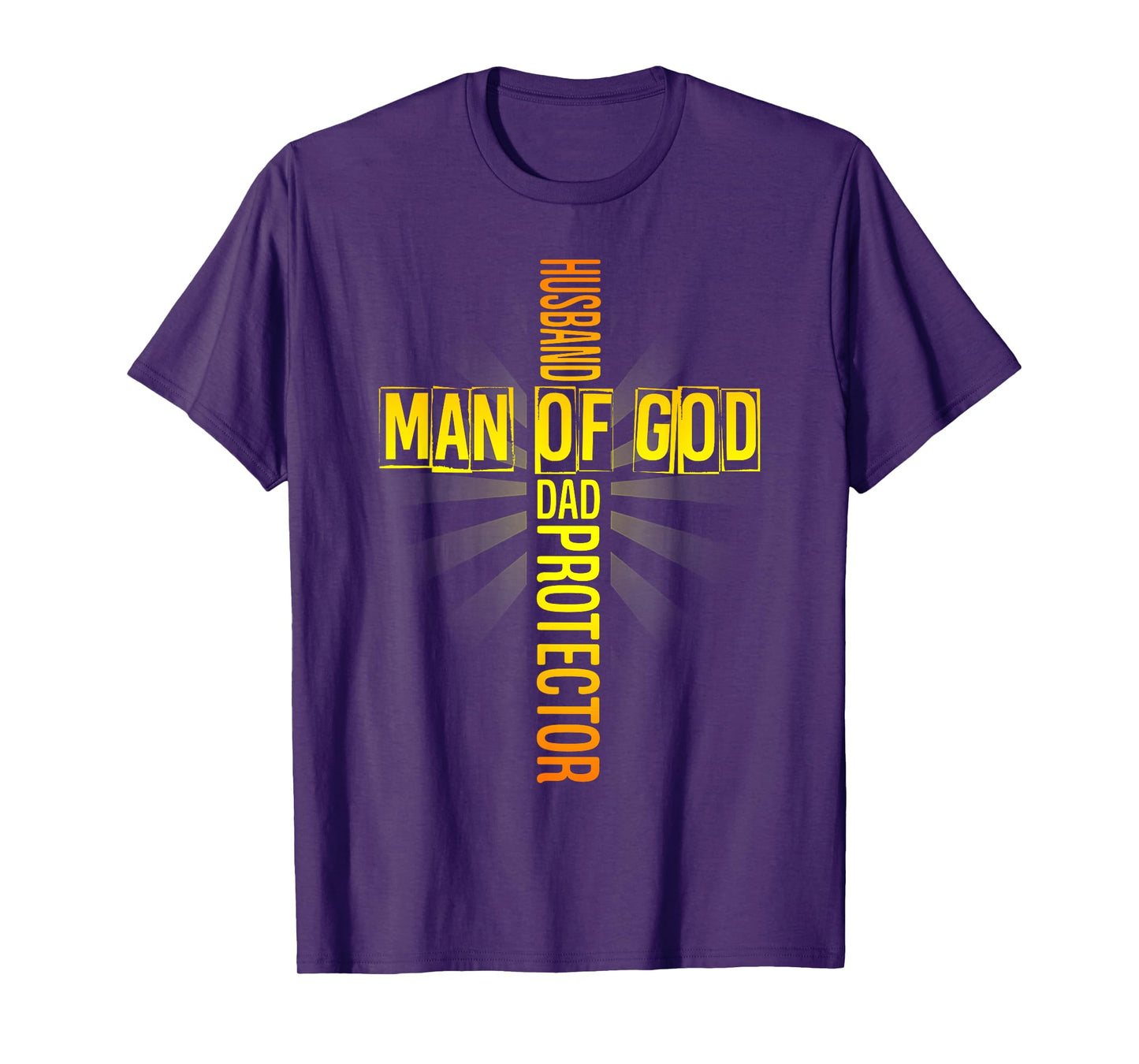 Mens Man Of God Husband Dad Protector Fathers Day Religious Cross T-Shirt
