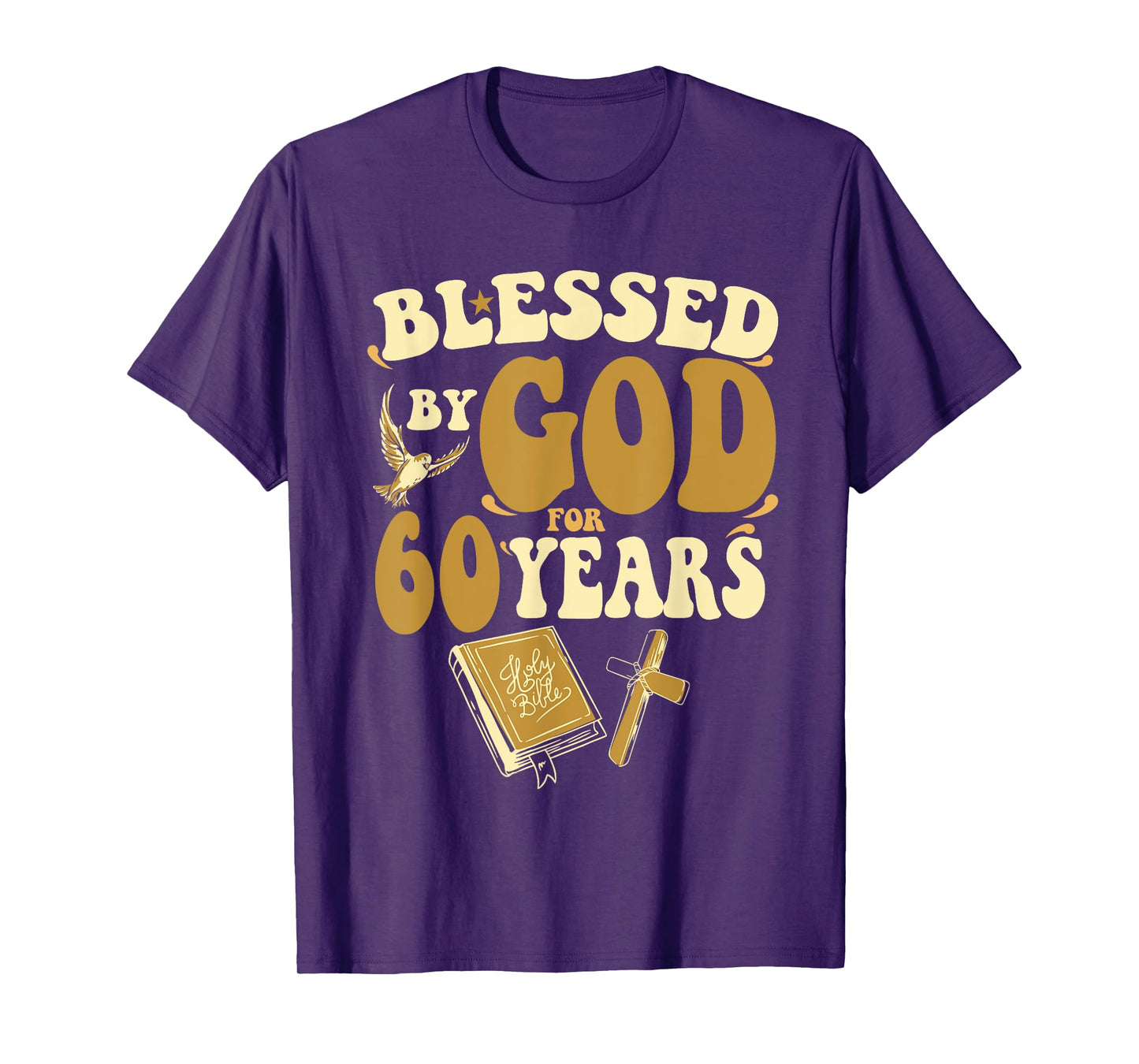 Blessed By God For 60 Years 60th Birthday Religious Theme T-Shirt