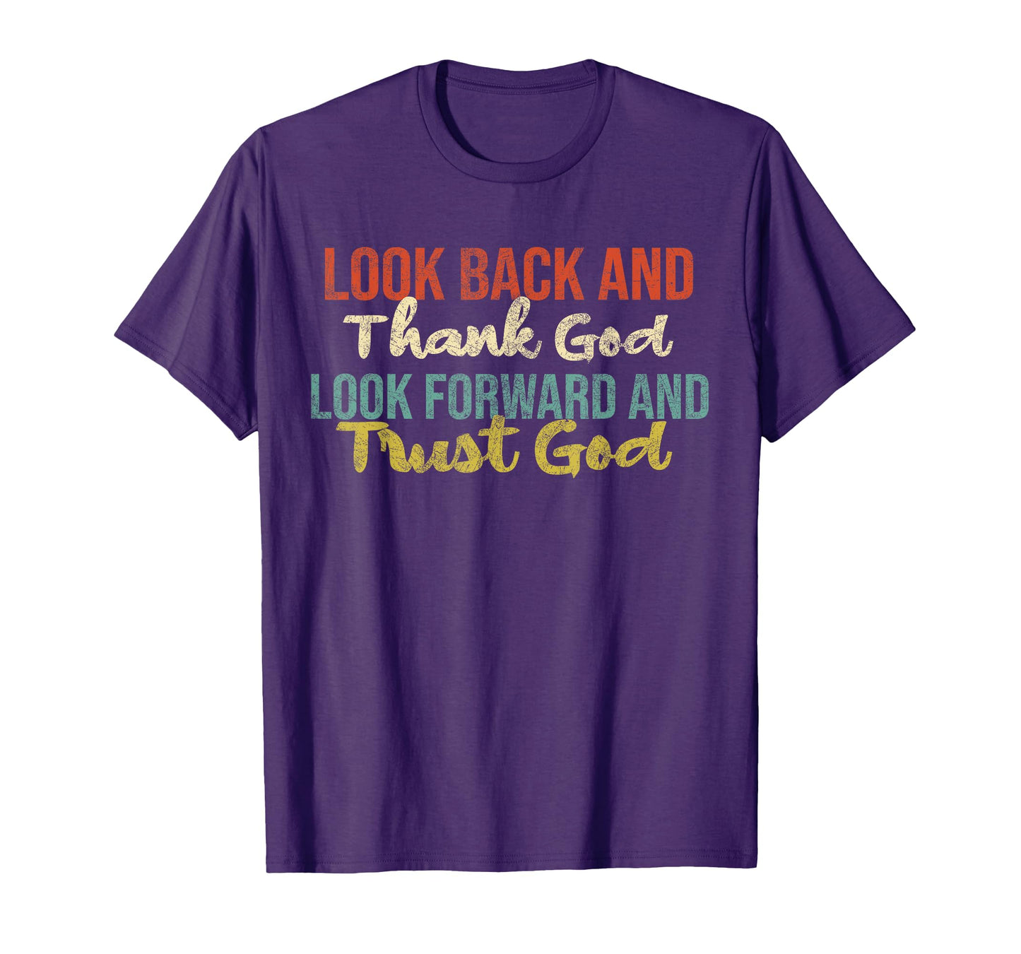 Look Back And Thank God Look Forward Trust God Vintage T-Shirt