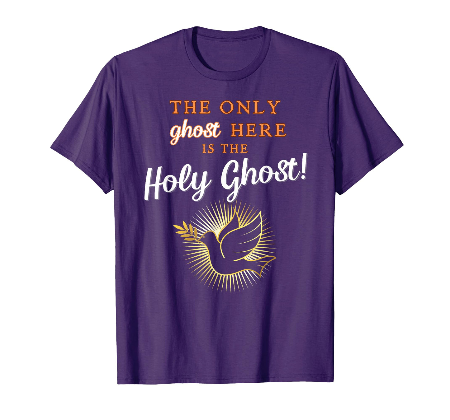Only The Holy Ghost - Funny Anti Halloween Christian Humour T-Shirt