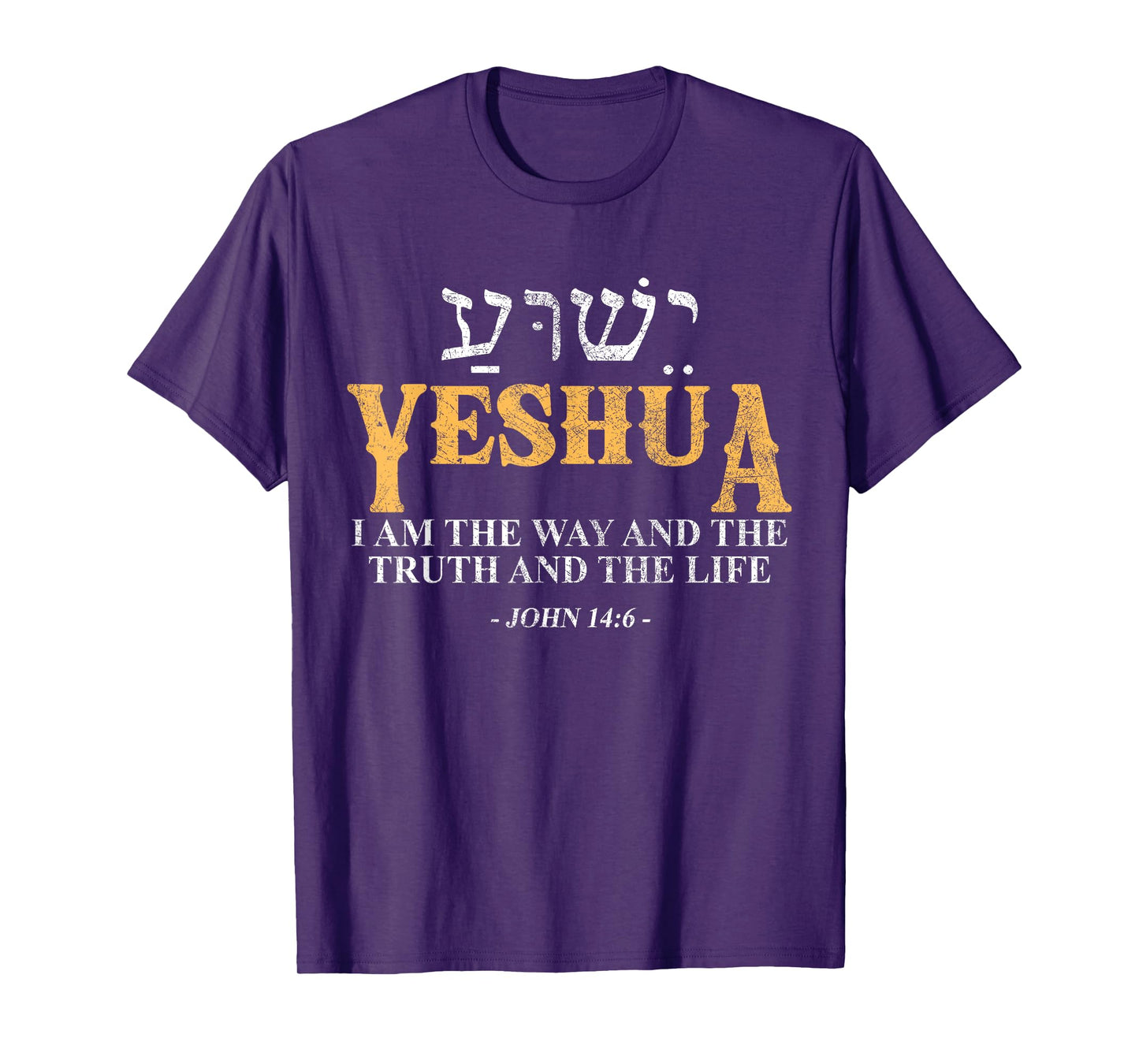 Yeshua Hebrew Name Jesus The Way Truth Life Christian Bible T-Shirt