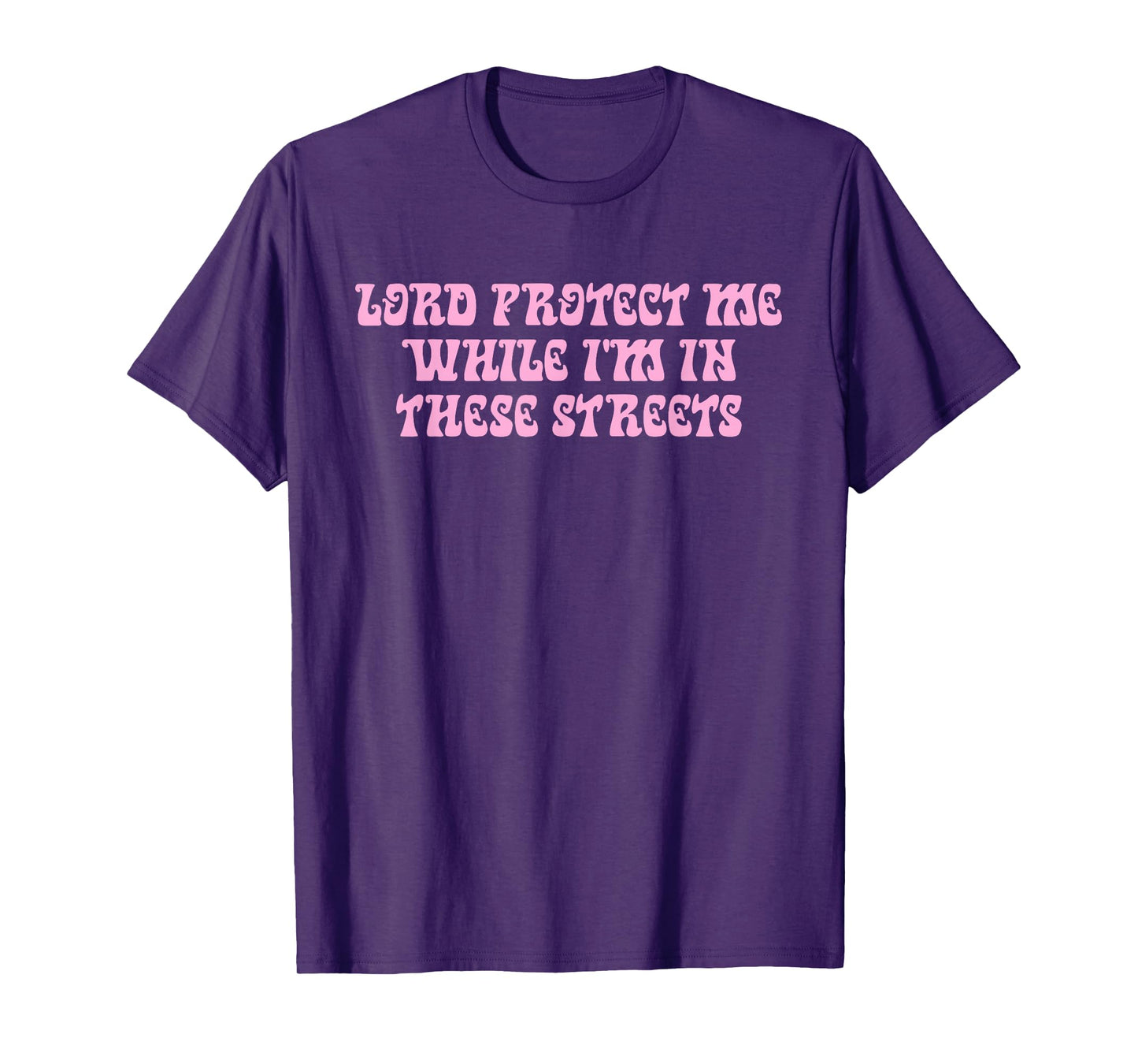 Lord Protect Me While I'm in These Streets Christian T-Shirt