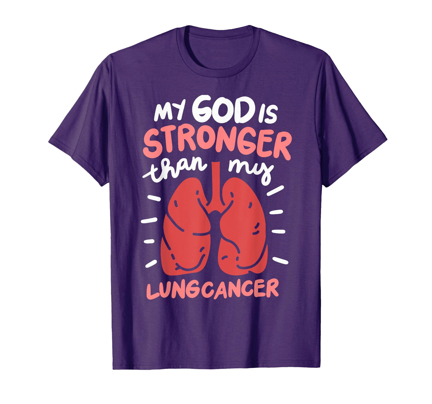 My God Is Stronger Than Lung Cancer T-Shirt