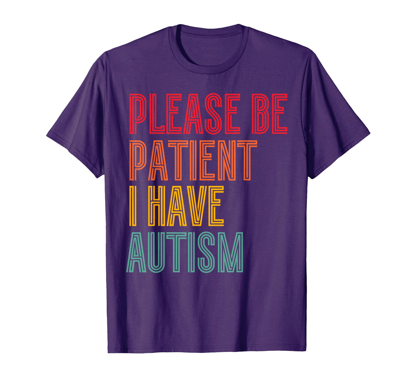 Please Be Patient I Have Autism Vintage Style Autistic Quote T-Shirt