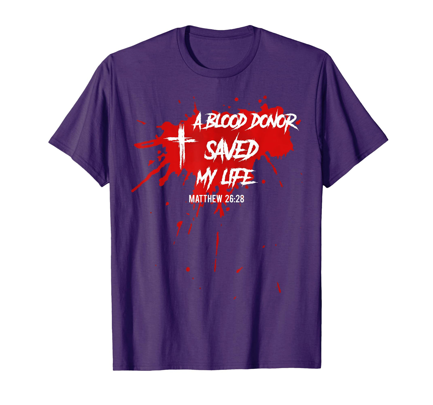 A Blood Donor Saved My Life Shirt - Christian Jesus Shirt T-Shirt