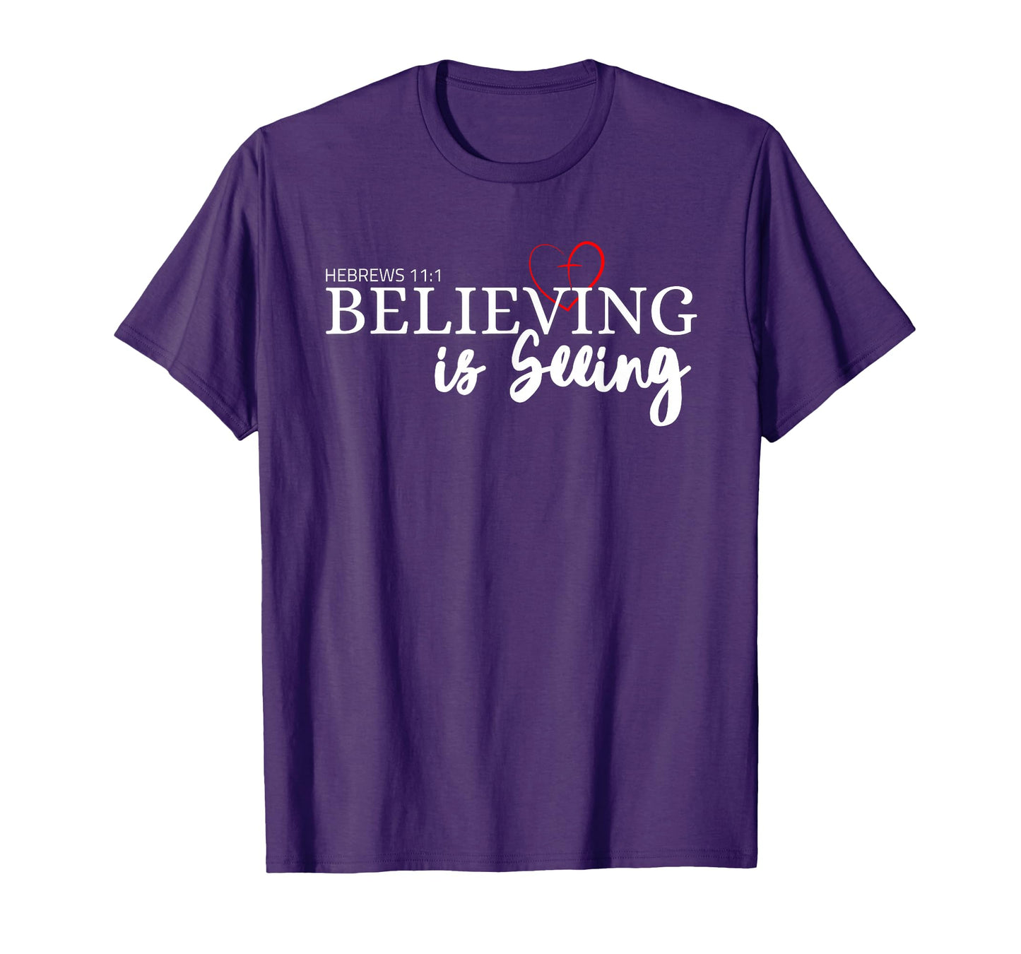 Believing is Seeing - Inspirational Faith and Positivity T-Shirt