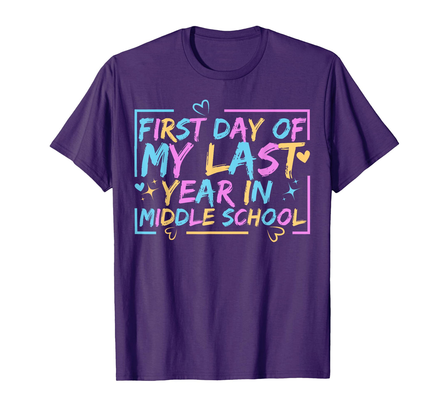 First Day Of My Last Year In Middle School Back To School T-Shirt