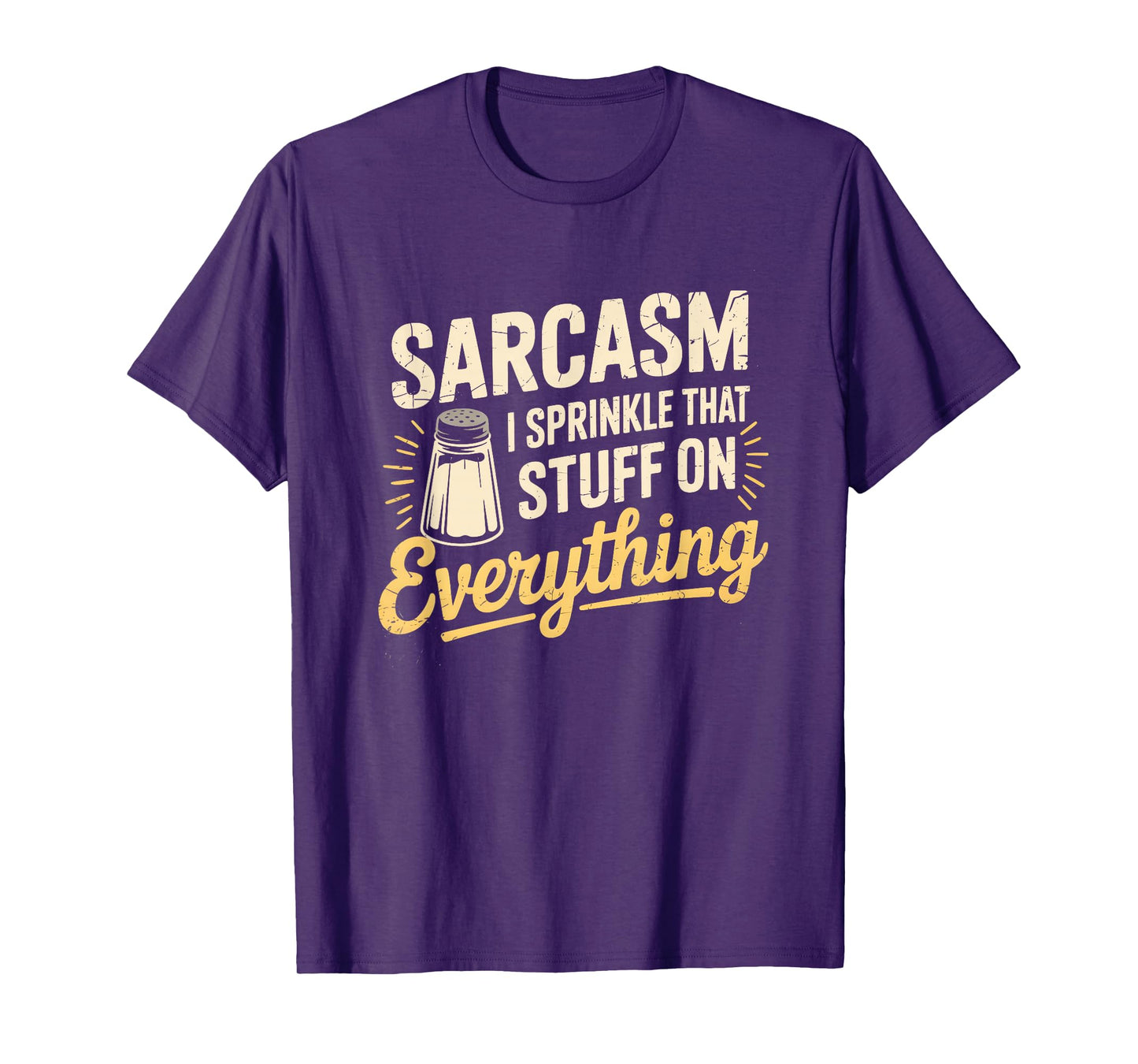 Sarcasm Sprinkle Humor Puns Funny Sayings Sarcastic Quote T-Shirt