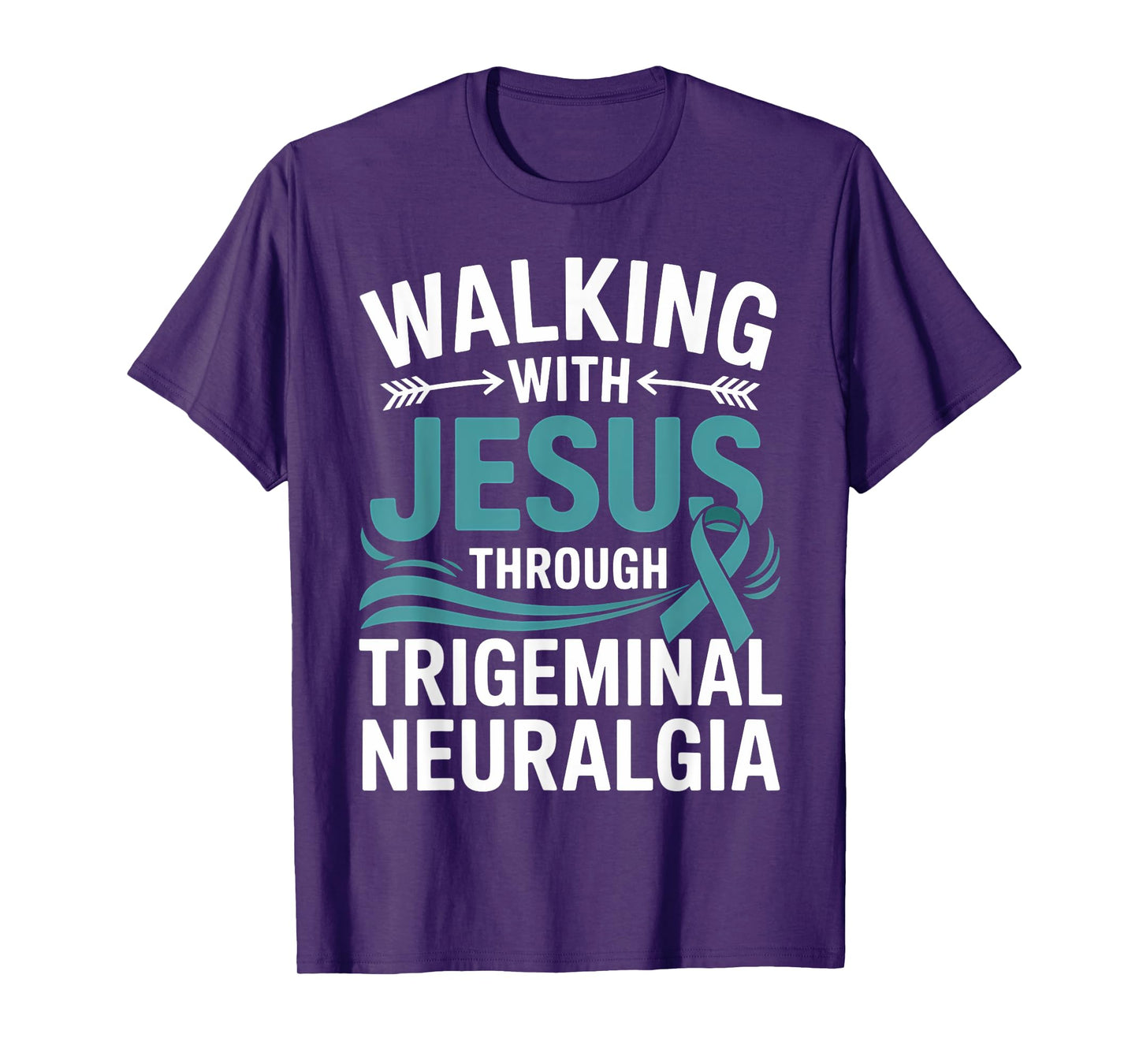 Trigeminal Neuralgia Awareness Faith Teal Ribbon Support T-Shirt