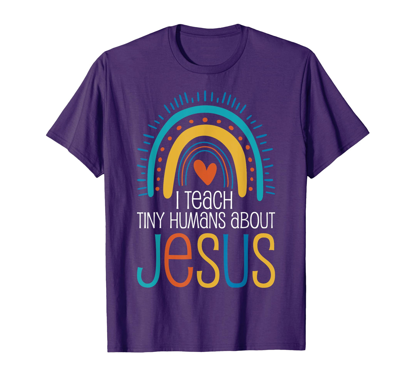 I Teach Tiny Humans About Jesus T-Shirt